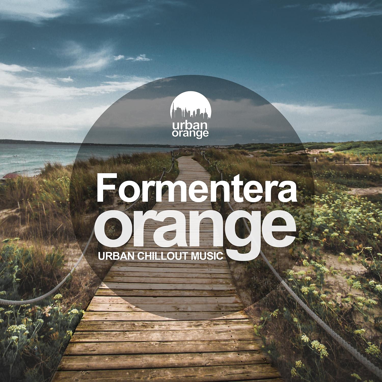 Постер альбома Formentera Orange: Urban Chillout Vibes