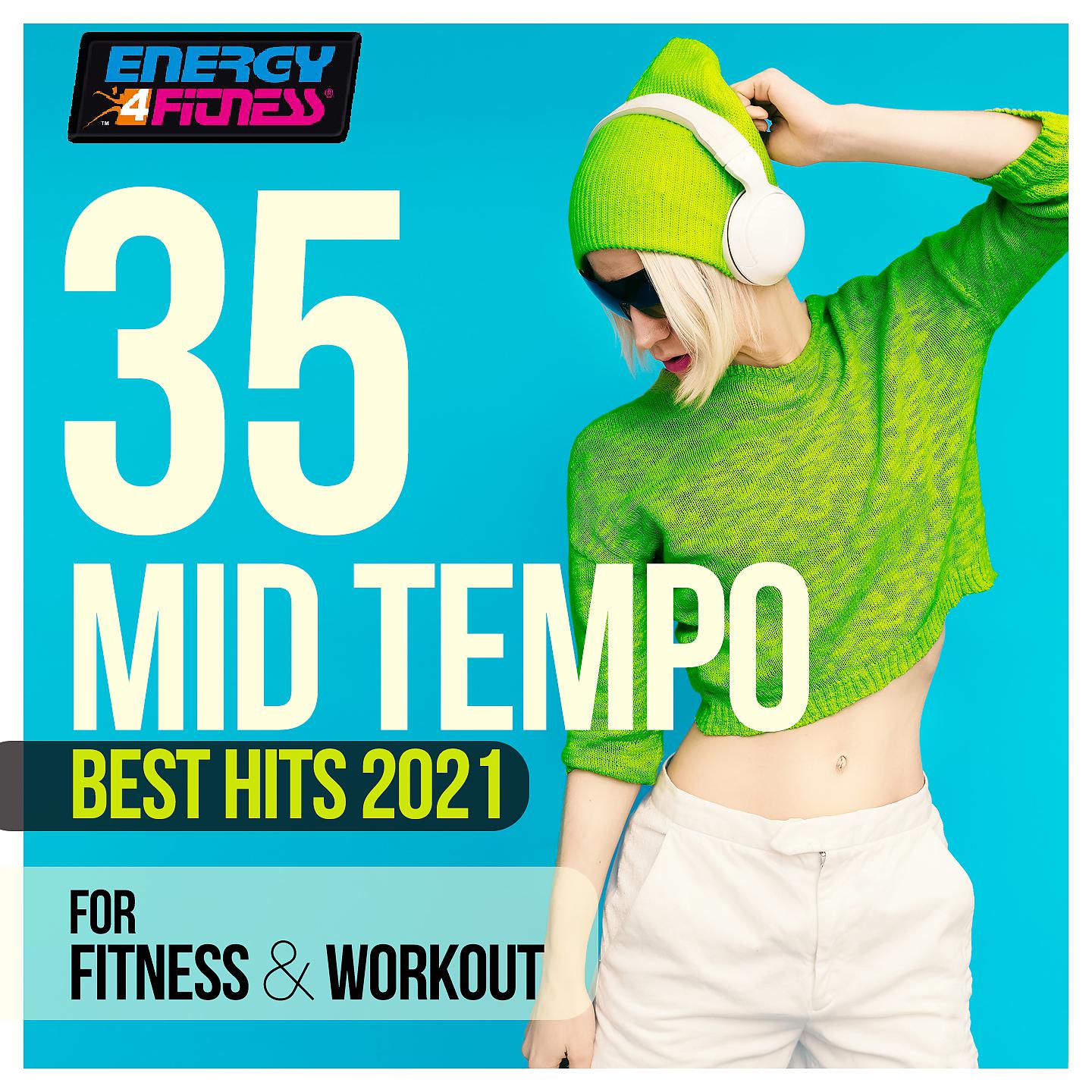 Постер альбома 35 Mid Tempo Best Hits 2021 For Fitness & Workout