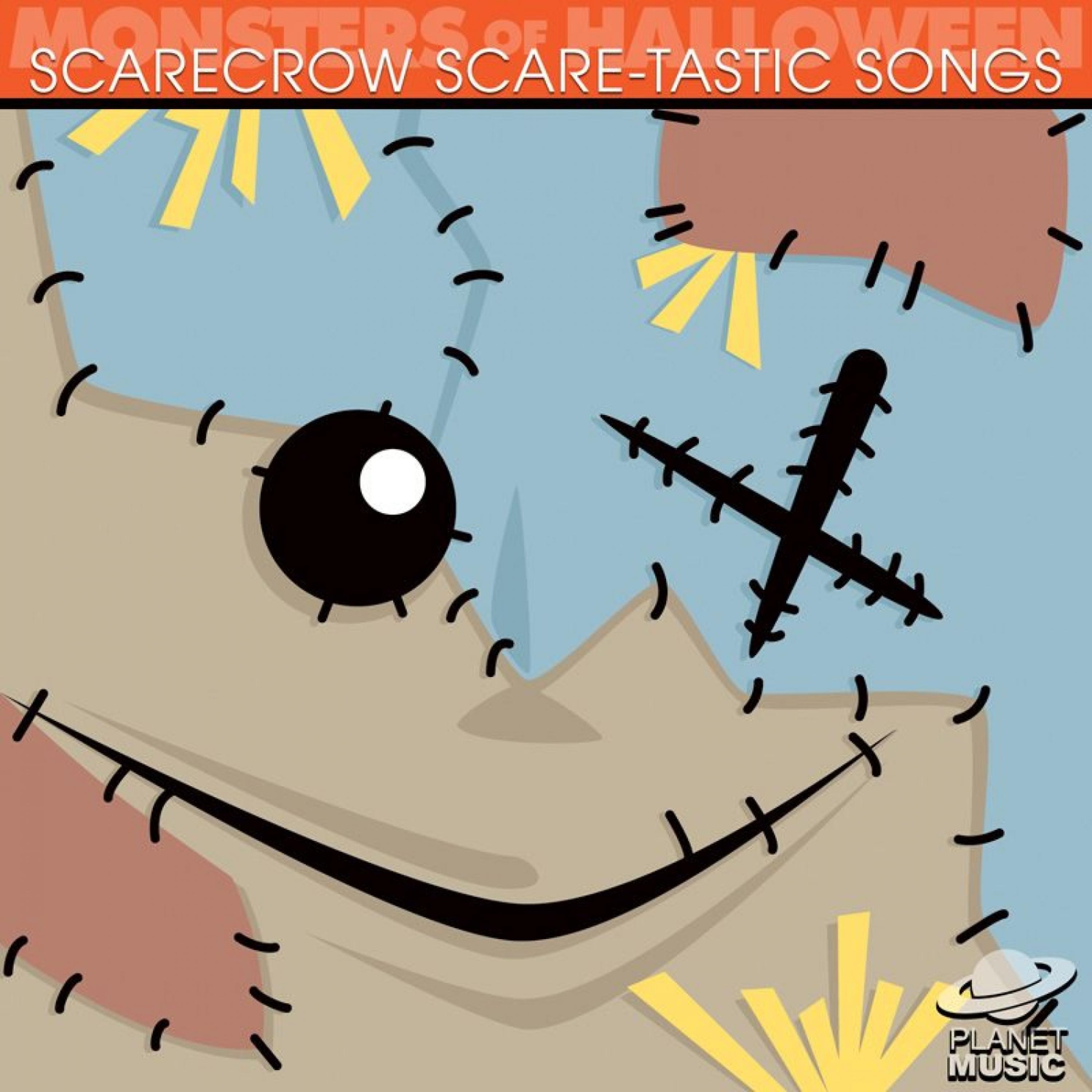 Постер альбома Monsters of Halloween: Scarecrow Scare-Tastic Songs
