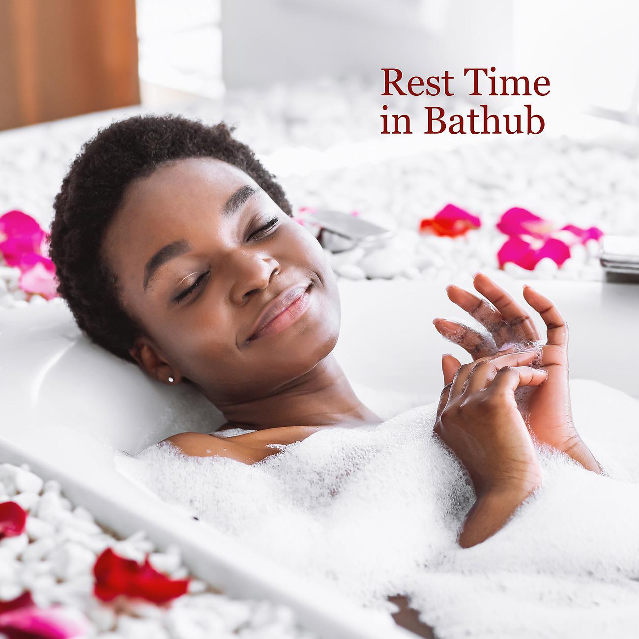 Постер альбома Rest Time in Bathub