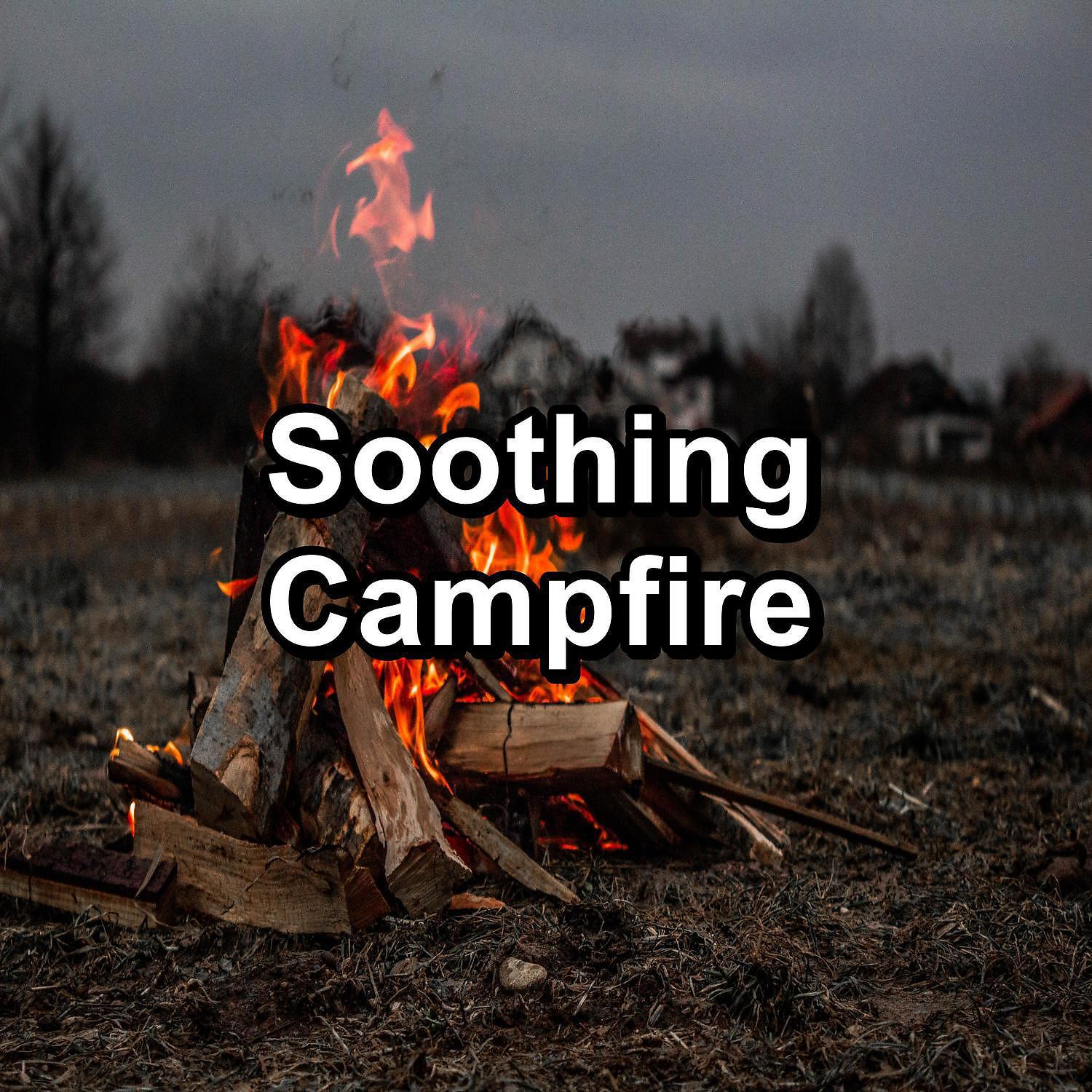 Постер альбома Soothing Campfire