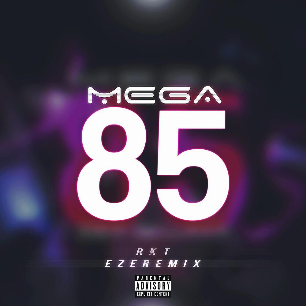 Постер альбома Mega 85 RKT
