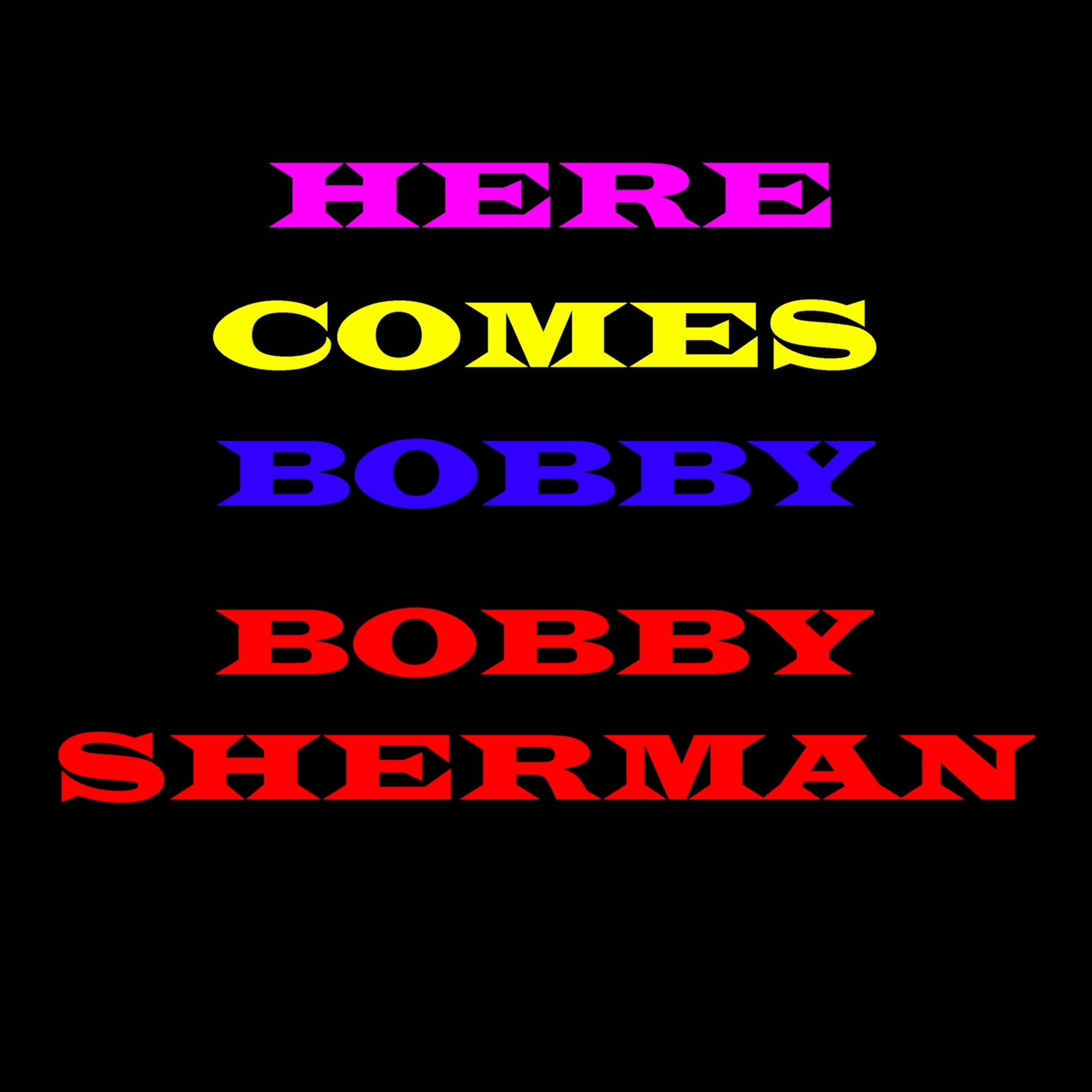 Постер альбома Here Comes Bobby