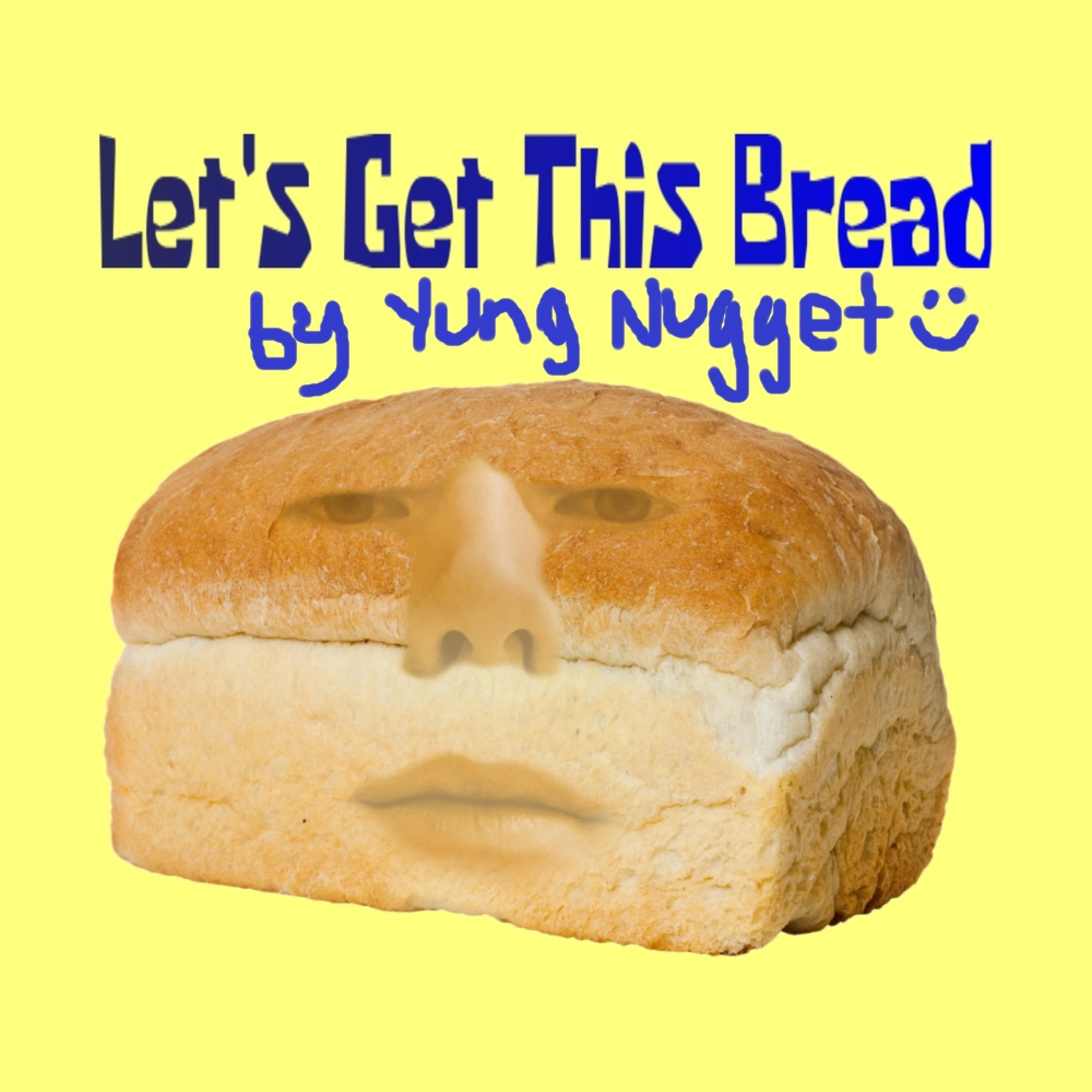 Постер альбома Let's Get This Bread