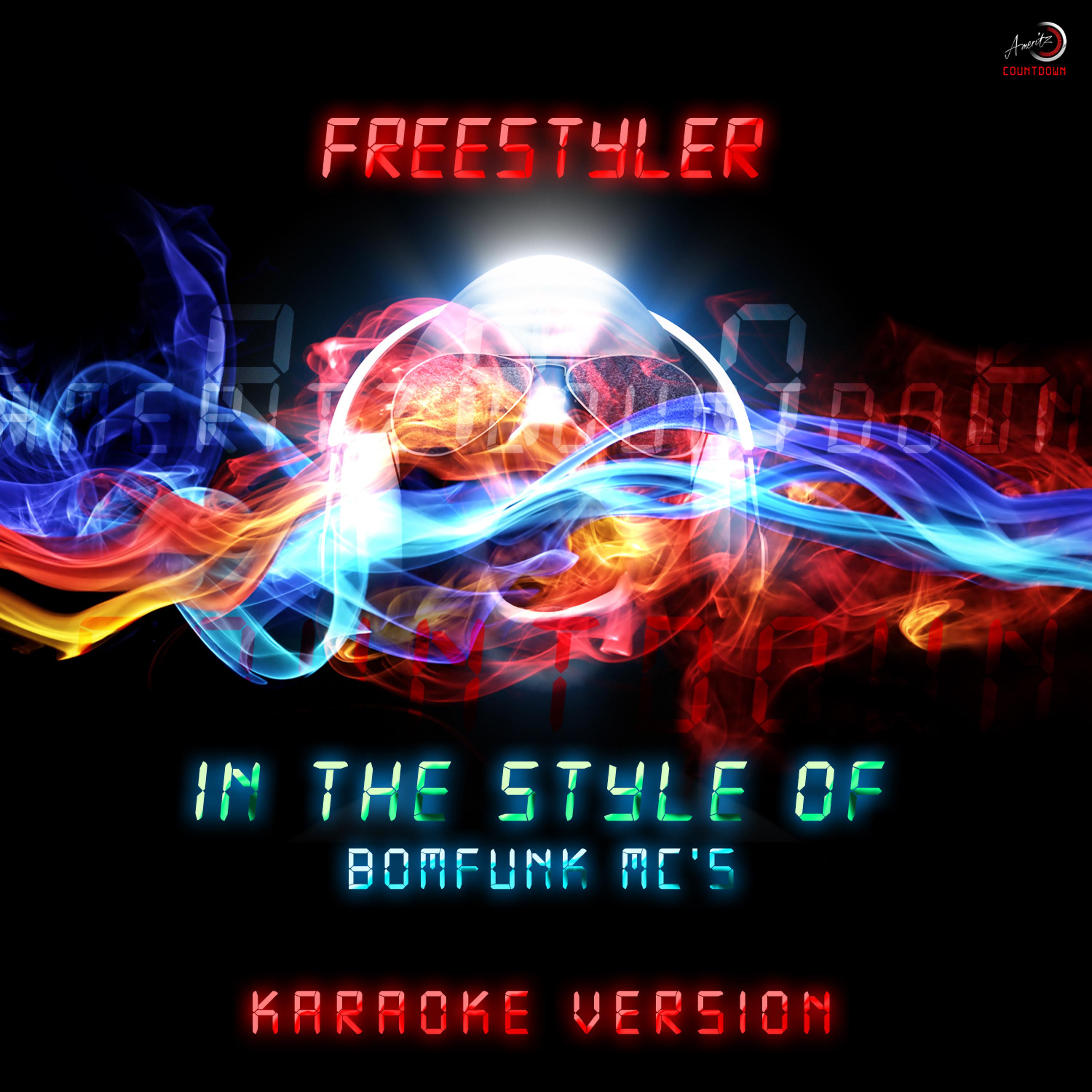 Постер альбома Freestyler (In the Style of Bomfunk Mc's) [Karaoke Version] - Single
