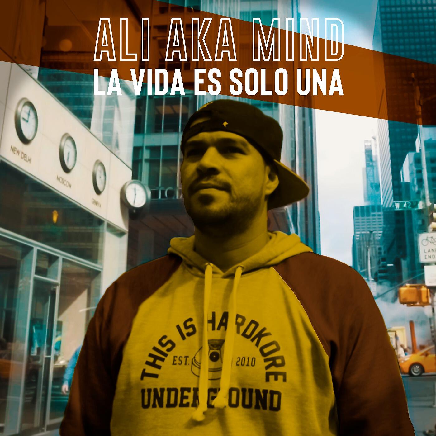 Ali Aka Mind - La Vida Es Solo Una