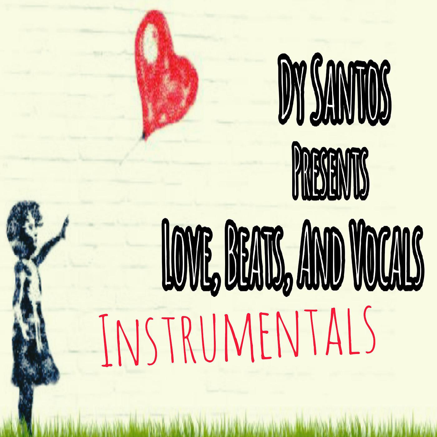 Постер альбома Love, Beats, and Vocals (Instrumentals)