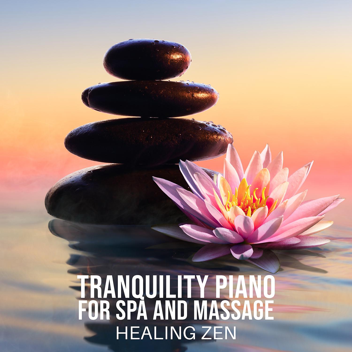 Постер альбома Tranquility Piano for Spa and Massage - Relaxing Calm Instrumental Music, Meditation Zen Spa, Stress Relief