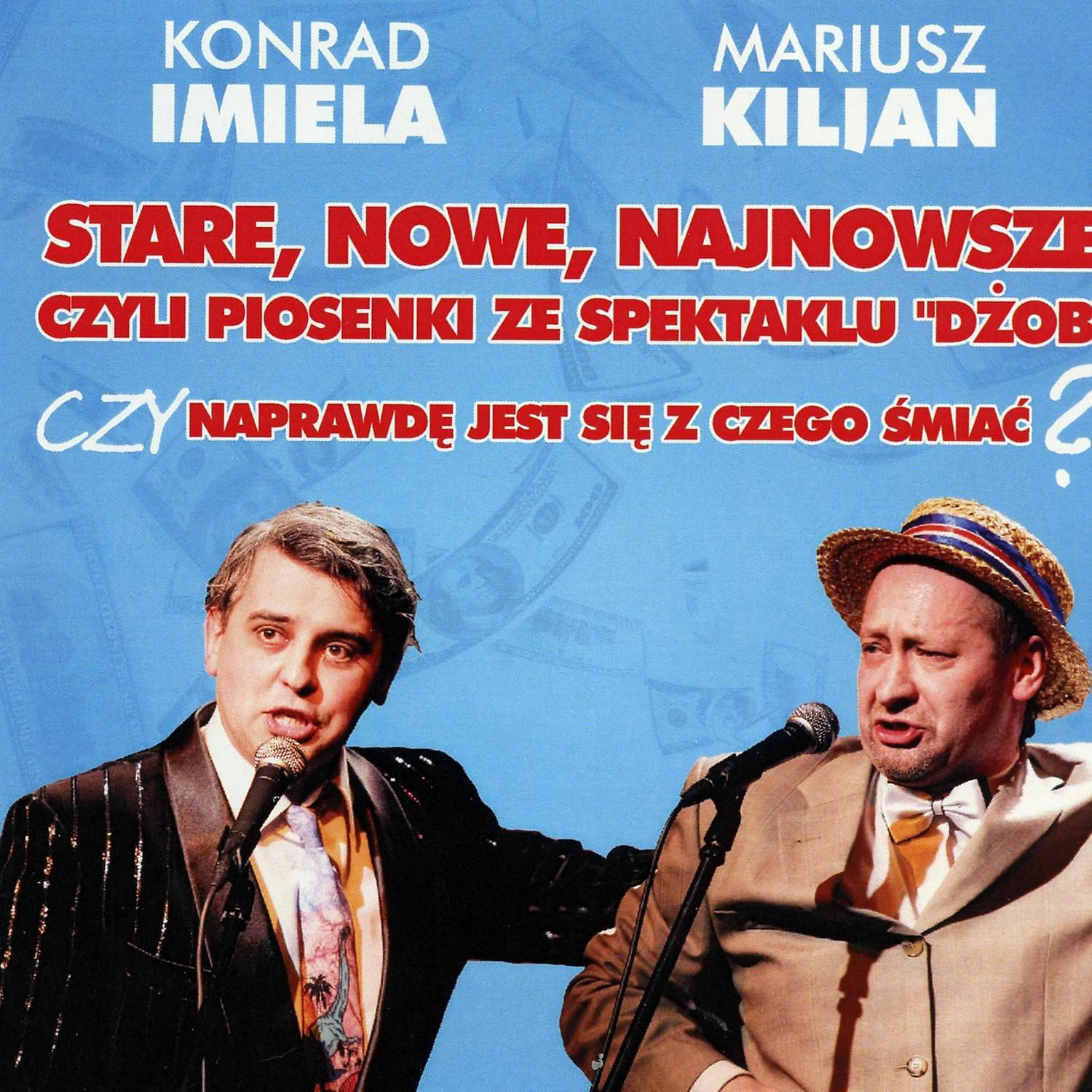 Постер альбома Stare, Nowe, Najnowsze, czyli Piosenki ze Spektaklu "Dzob"