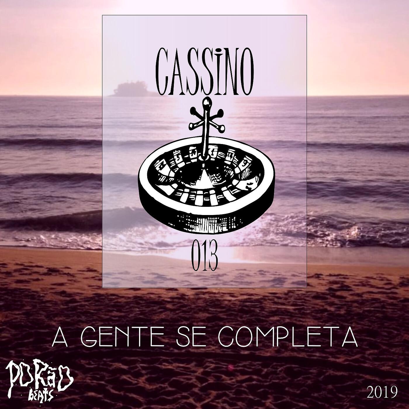 CASSINO 013 - A Gente Se Completa