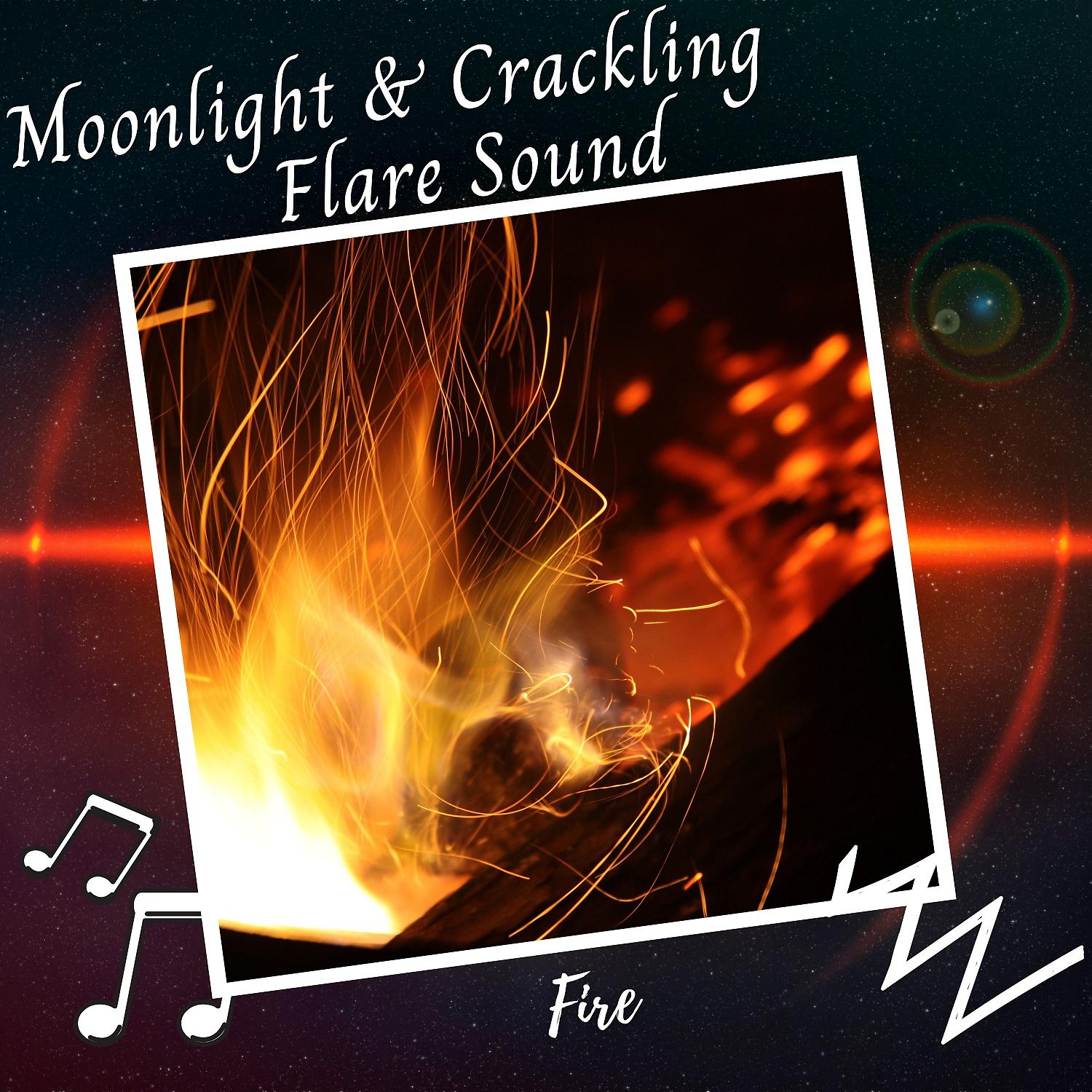 Постер альбома Fire: Moonlight & Crackling Flare Sound