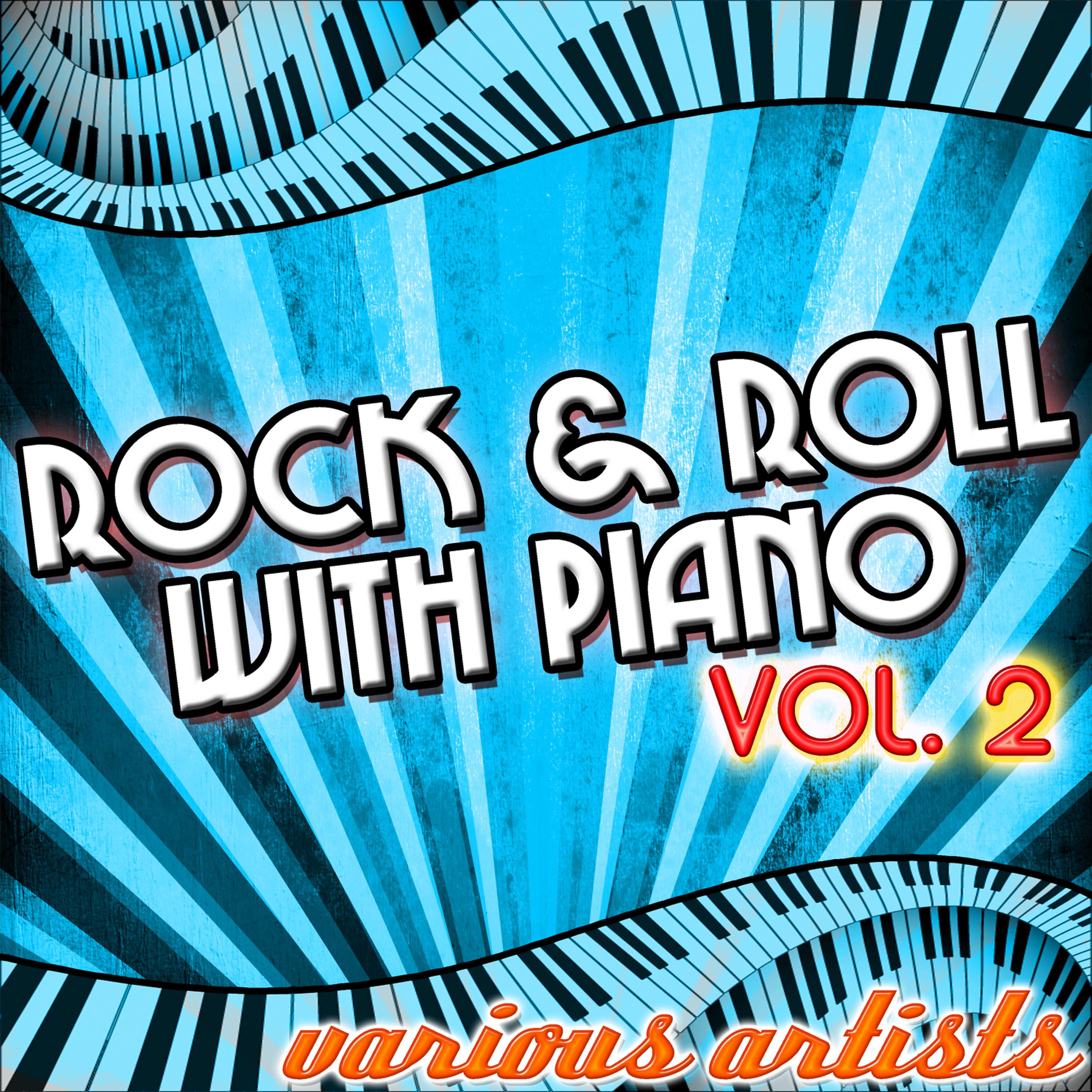 Постер альбома Rock & Roll With Piano Vol. 2