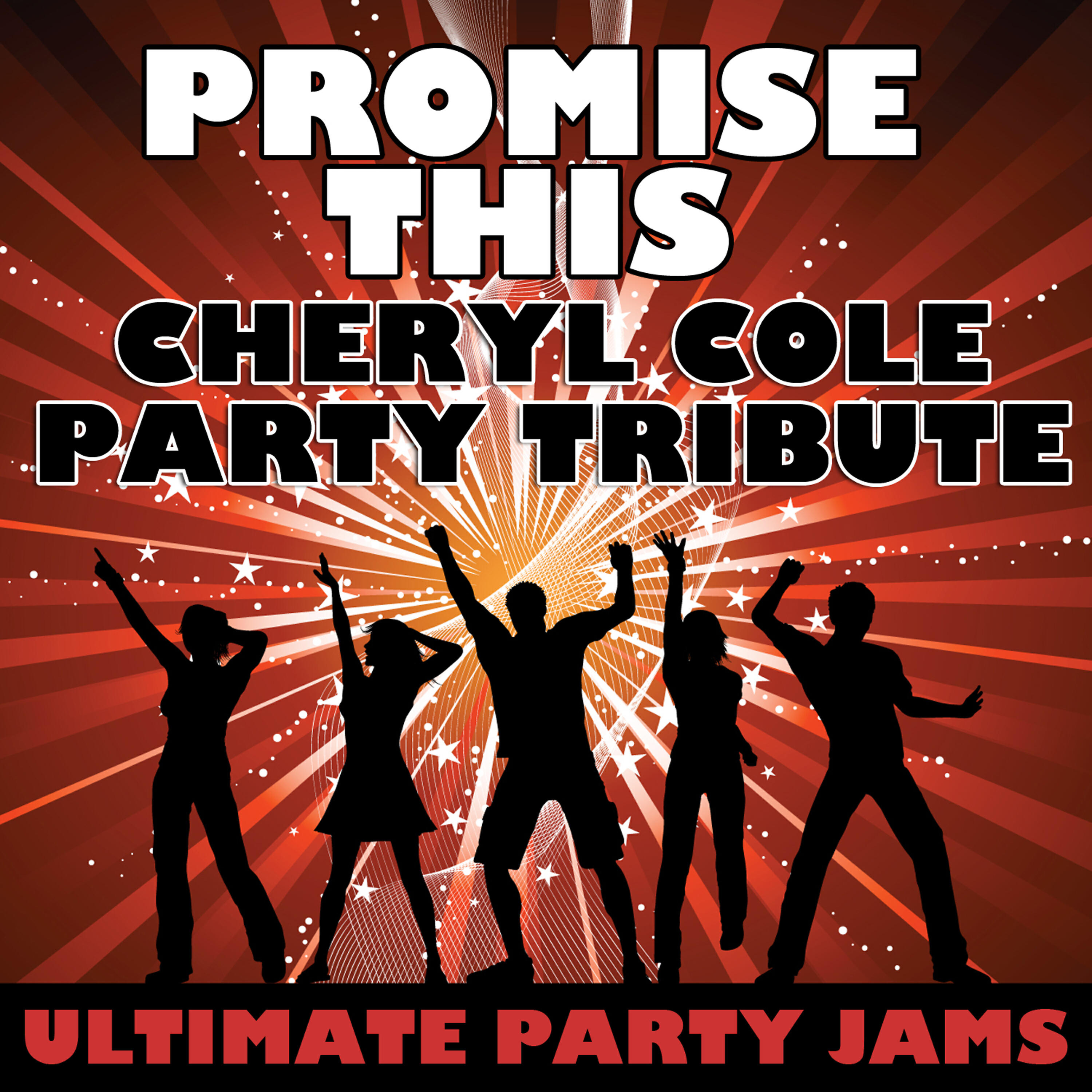 Ultimate Party Jams - Promise This (Cheryl Cole Party Tribute)
