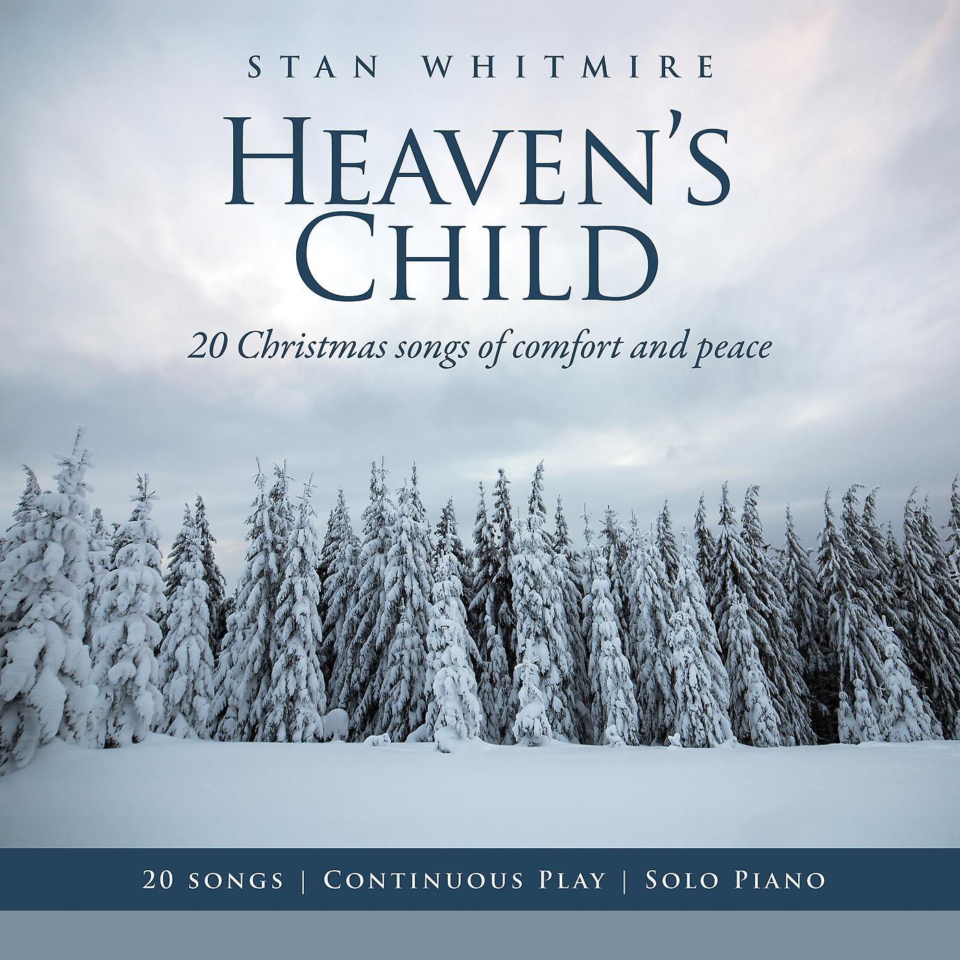 Постер альбома Heaven's Child: 20 Christmas Songs of Comfort and Peace