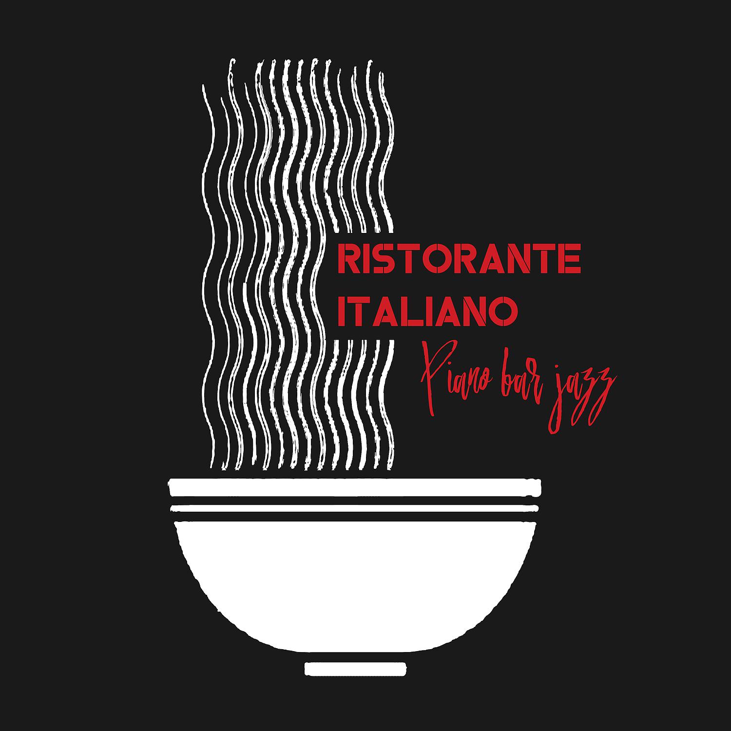 Постер альбома Ristorante italiano: Piano bar jazz - Luogo elegante, Lounge cafe club, Cena romantica, Incredibile musica fluida