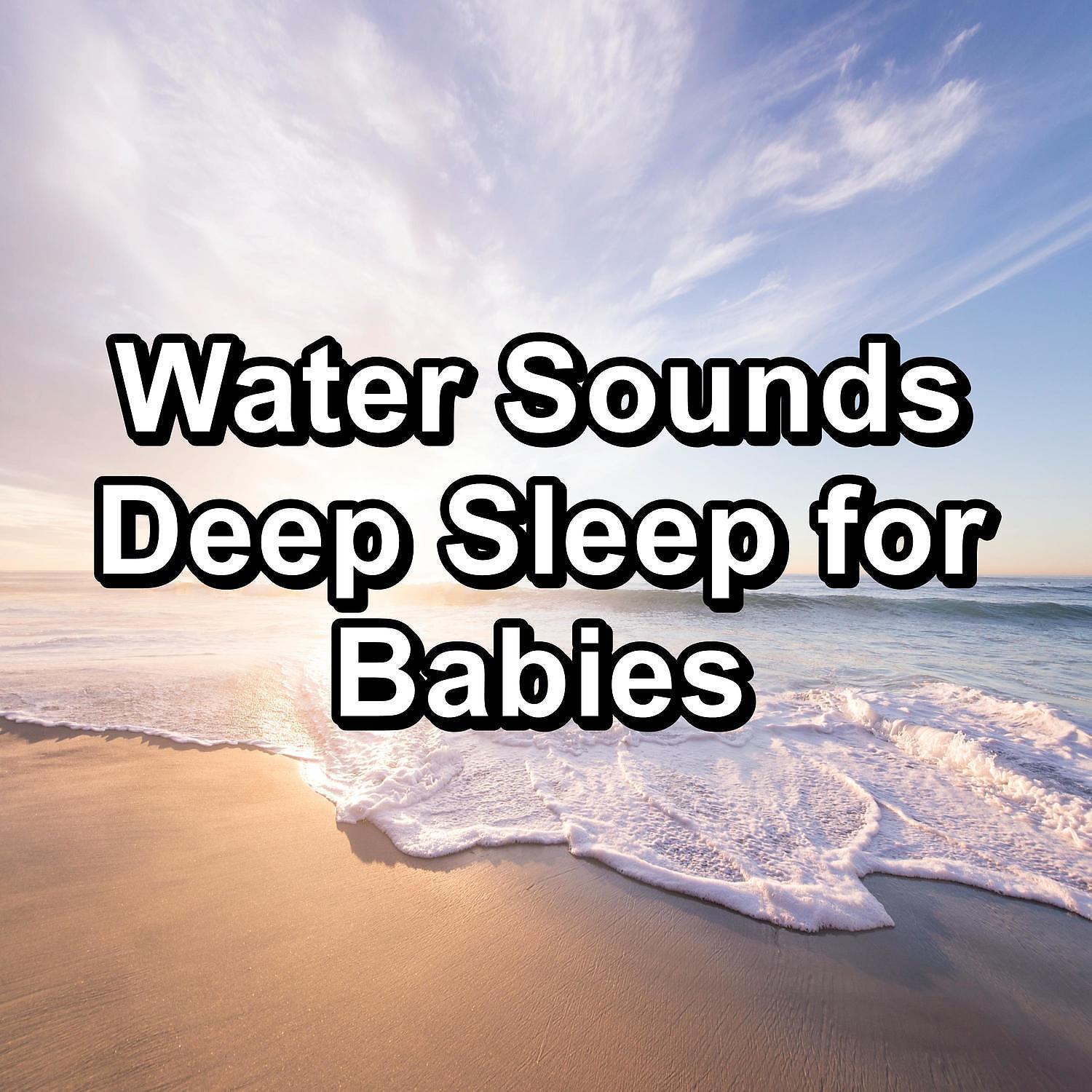 Sea Waves Sounds - River Sounds For Healthy Sleep To Help your Baby Sleep