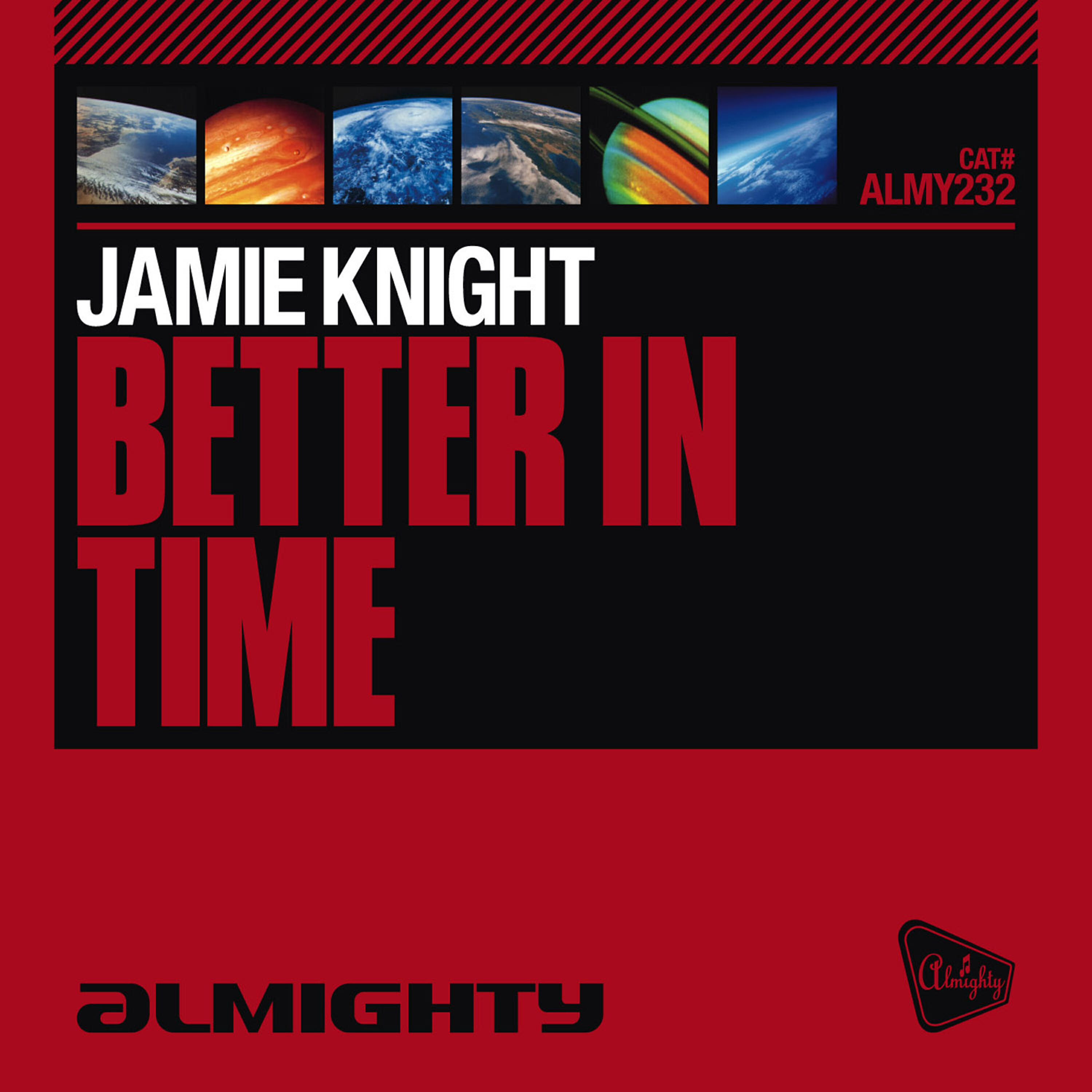 Jamie Knight - Better In Time (Almighty 12