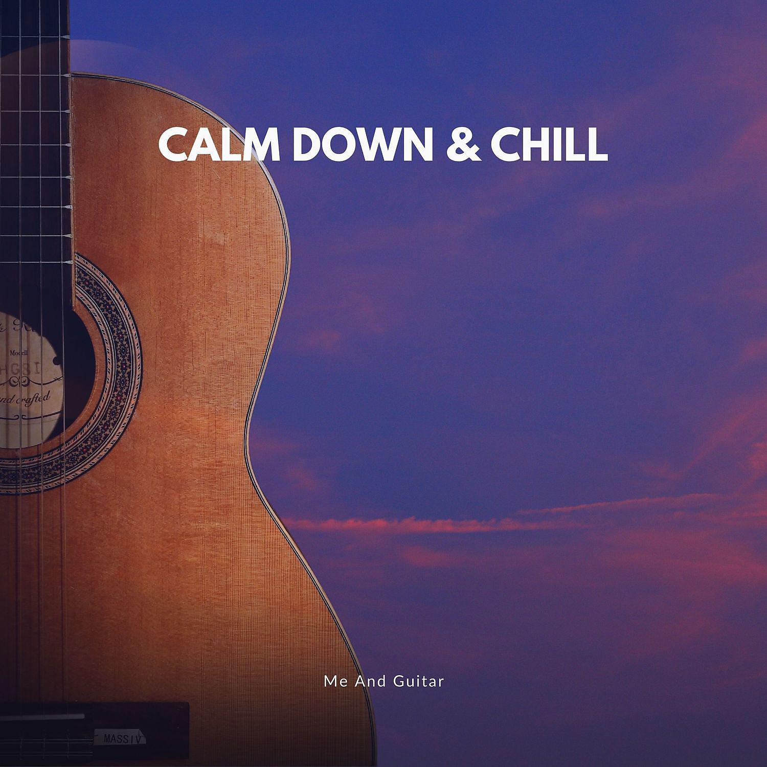 Постер альбома Calm Down & Chill