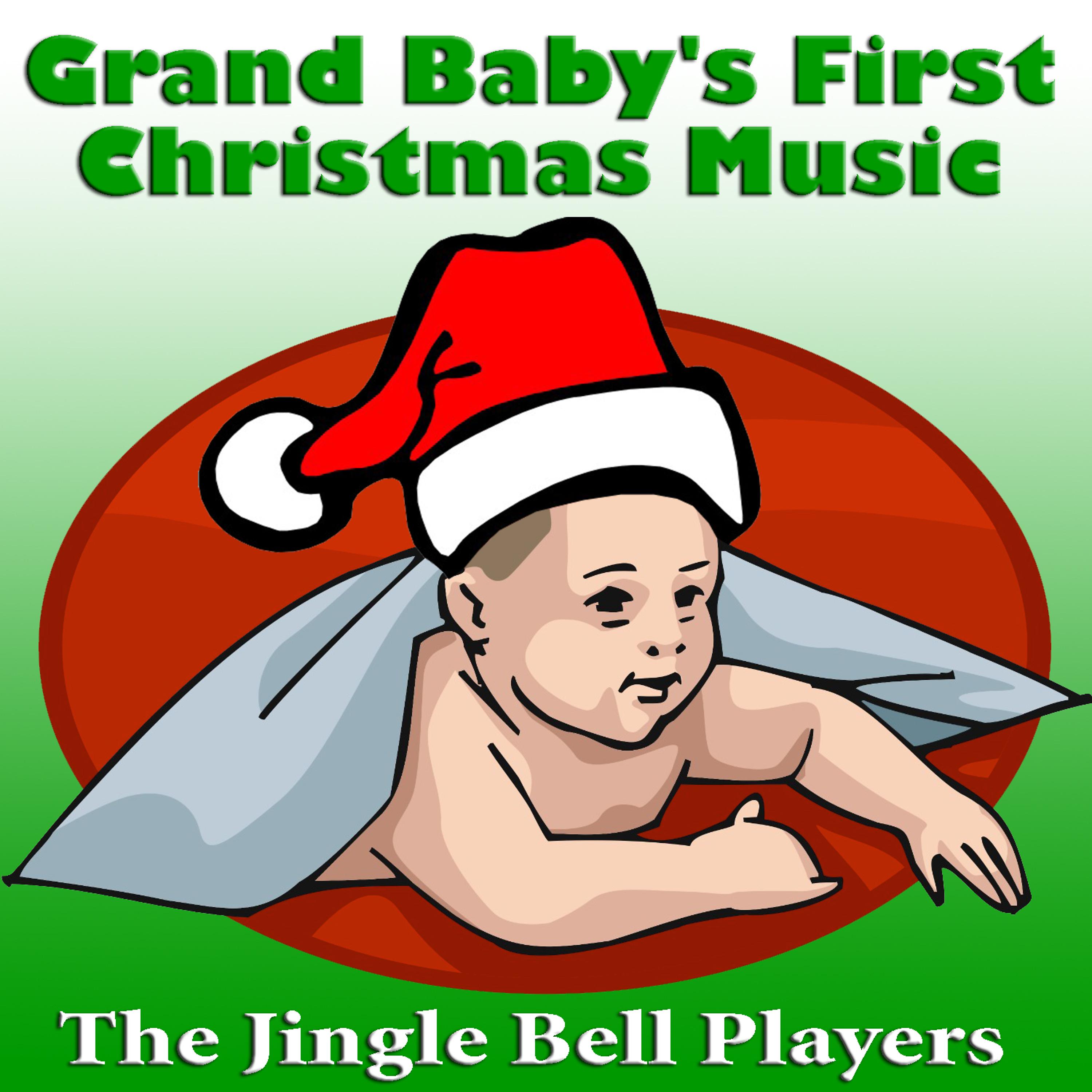 Постер альбома Grand Baby's First Christmas Music