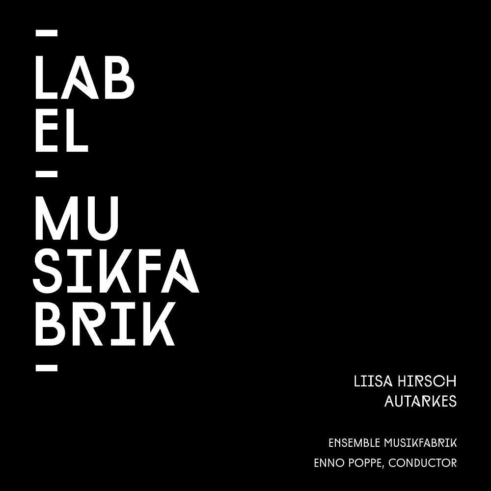 Ensemble MusikFabrik - Autarkes