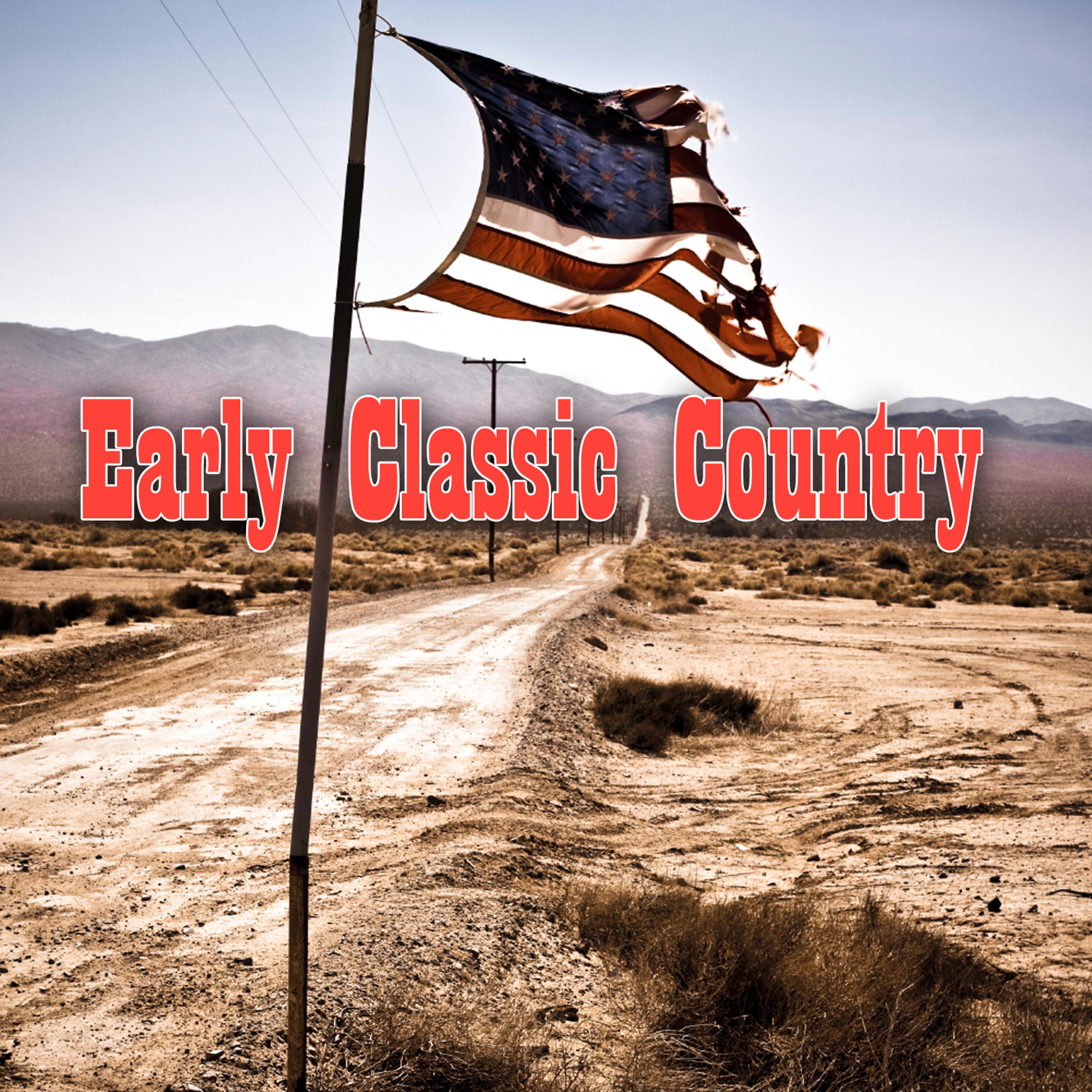 Постер альбома Early Classic Country