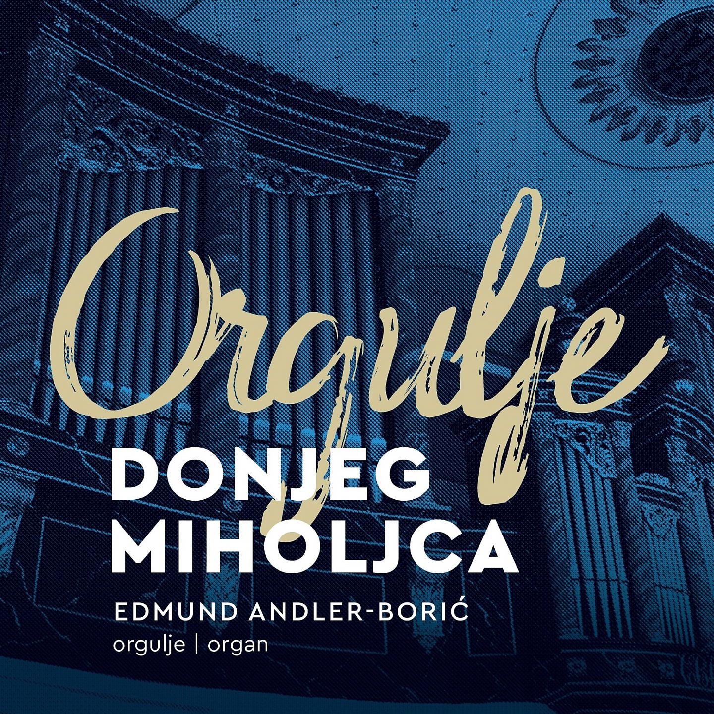 Постер альбома Orgulje Donjeg Miholjca
