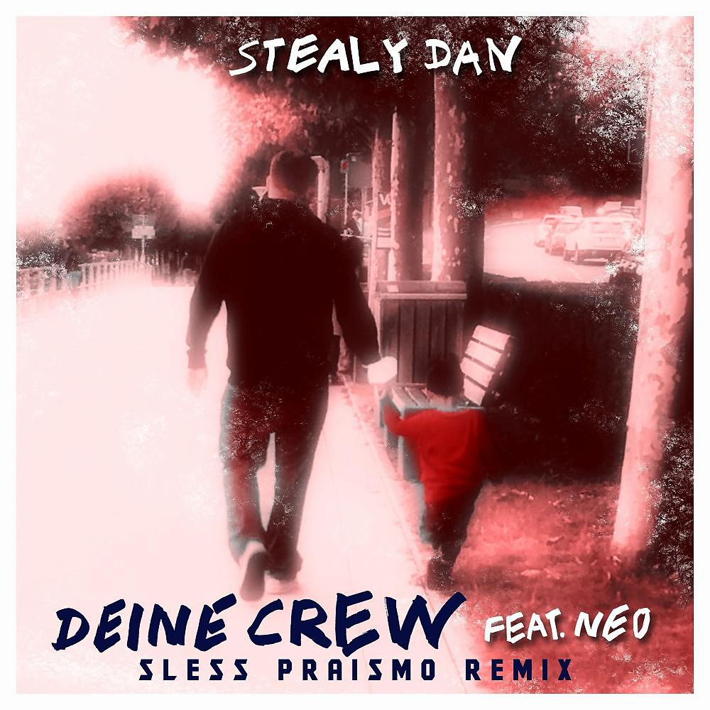 Постер альбома Deine Crew (Sless Praismo Remix)