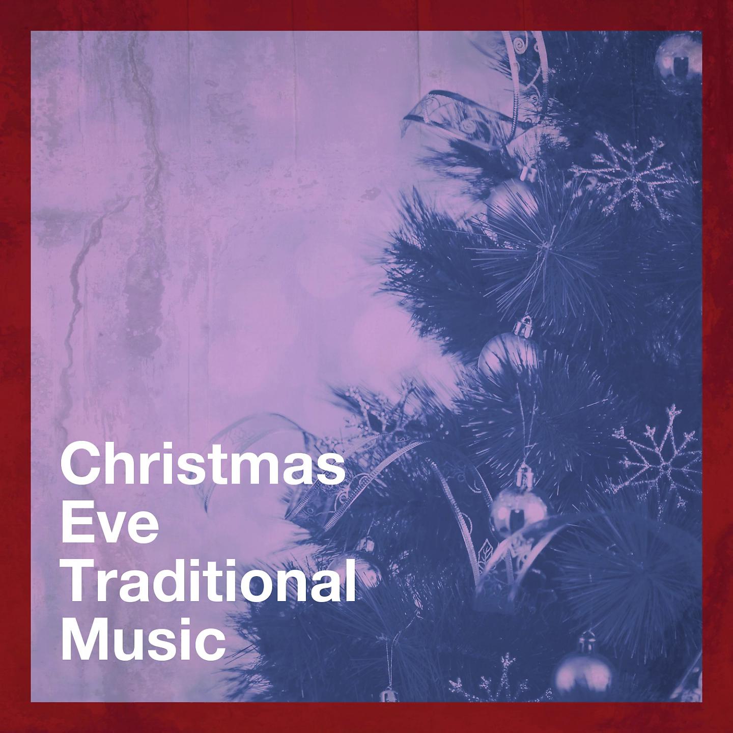Постер альбома Christmas Eve Traditional Music
