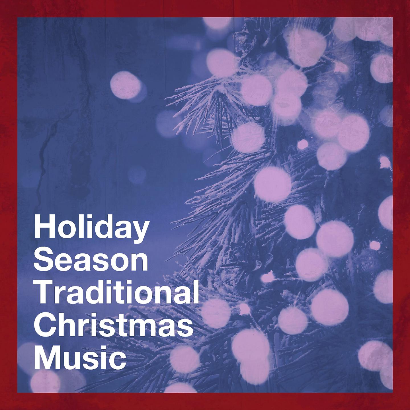 Постер альбома Holiday Season Traditional Christmas Music
