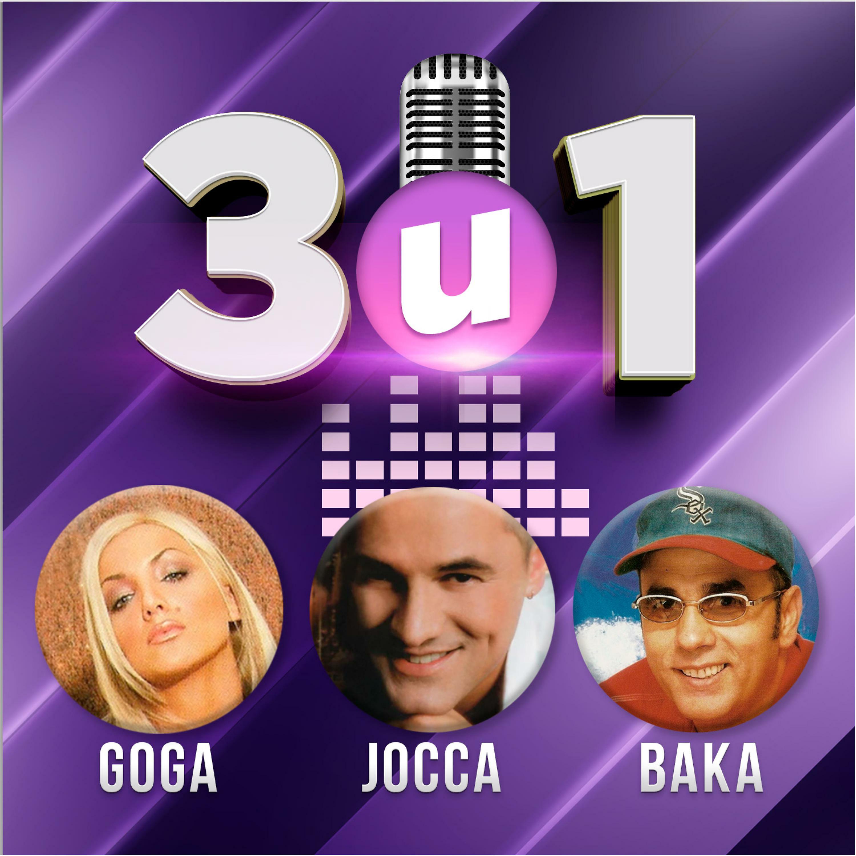 Постер альбома 3 u 1 - Goga, Jocca, Baka
