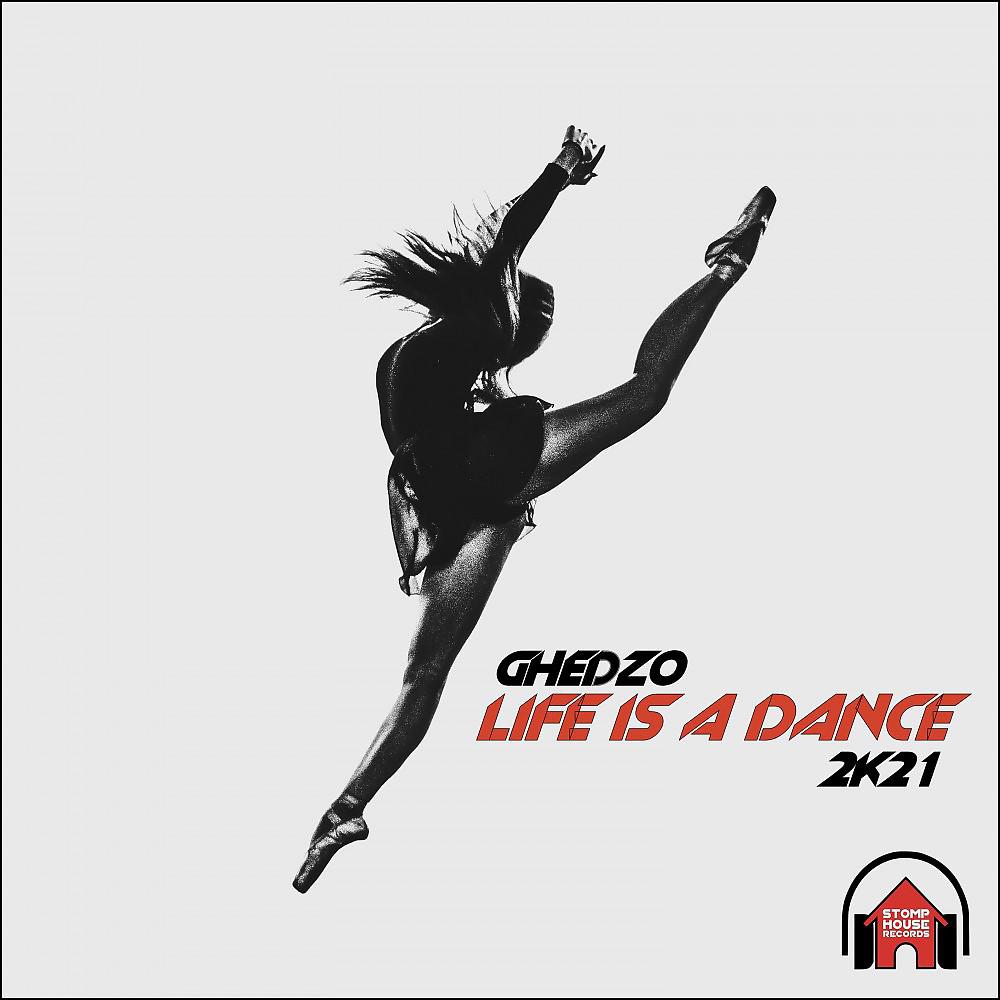 Постер альбома Life Is a Dance 2K21