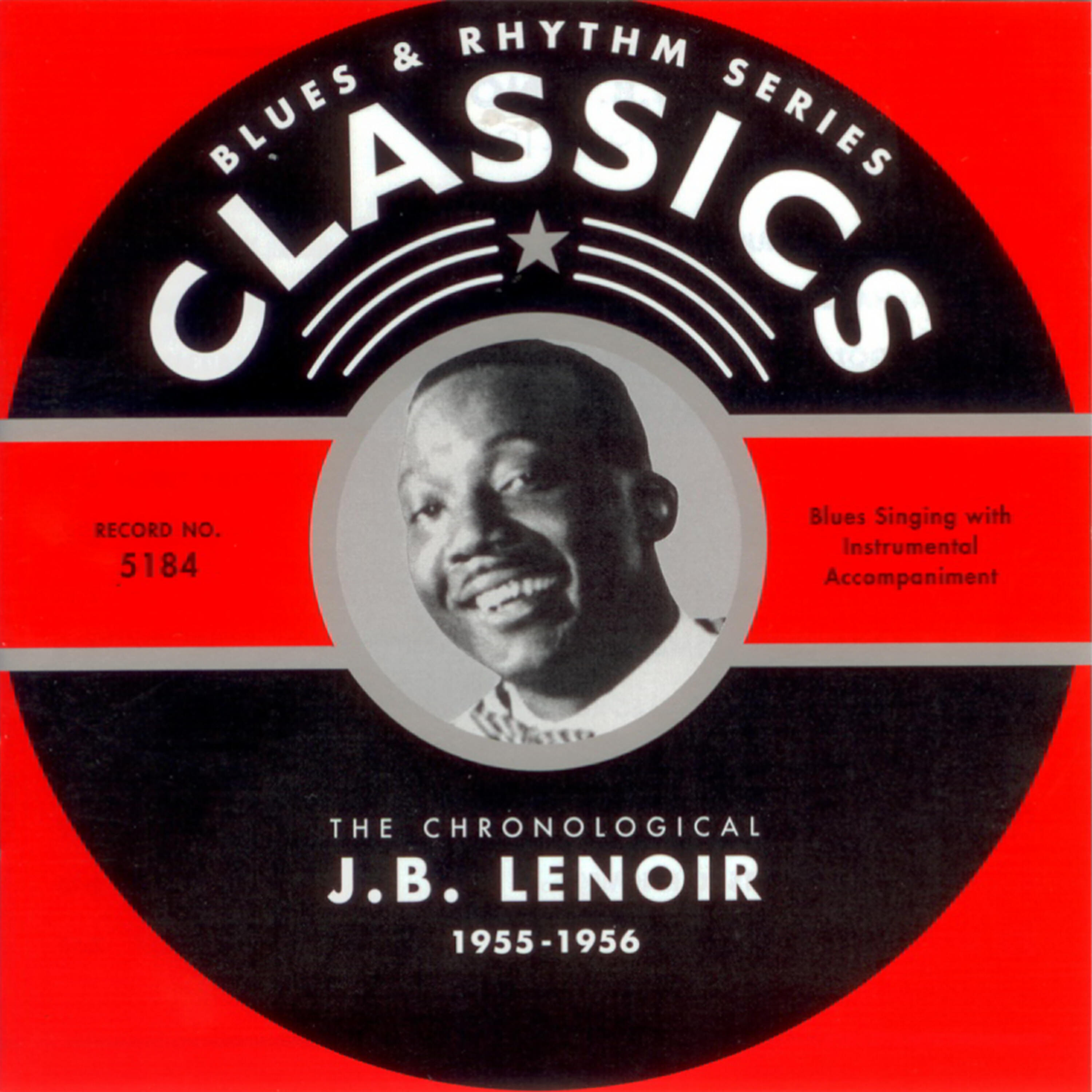 J.B. Lenoir - Don'T Touch My Head!!! (12-19-56)