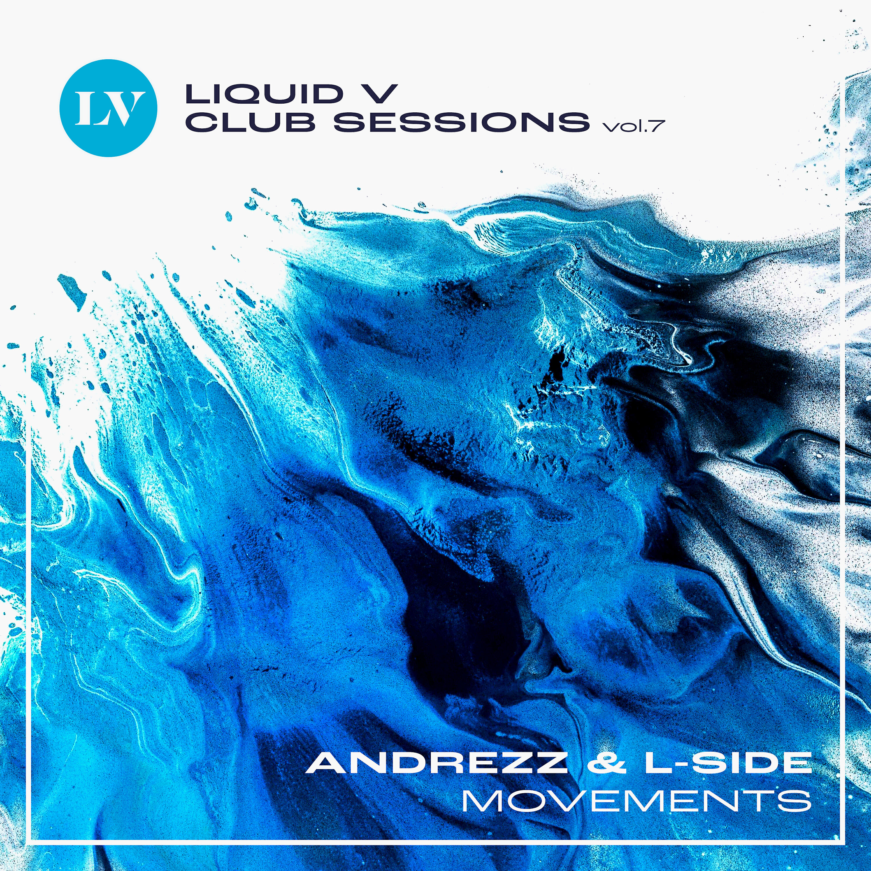 Andrezz - Movements (Liquid V Club Sessions, Vol. 7)