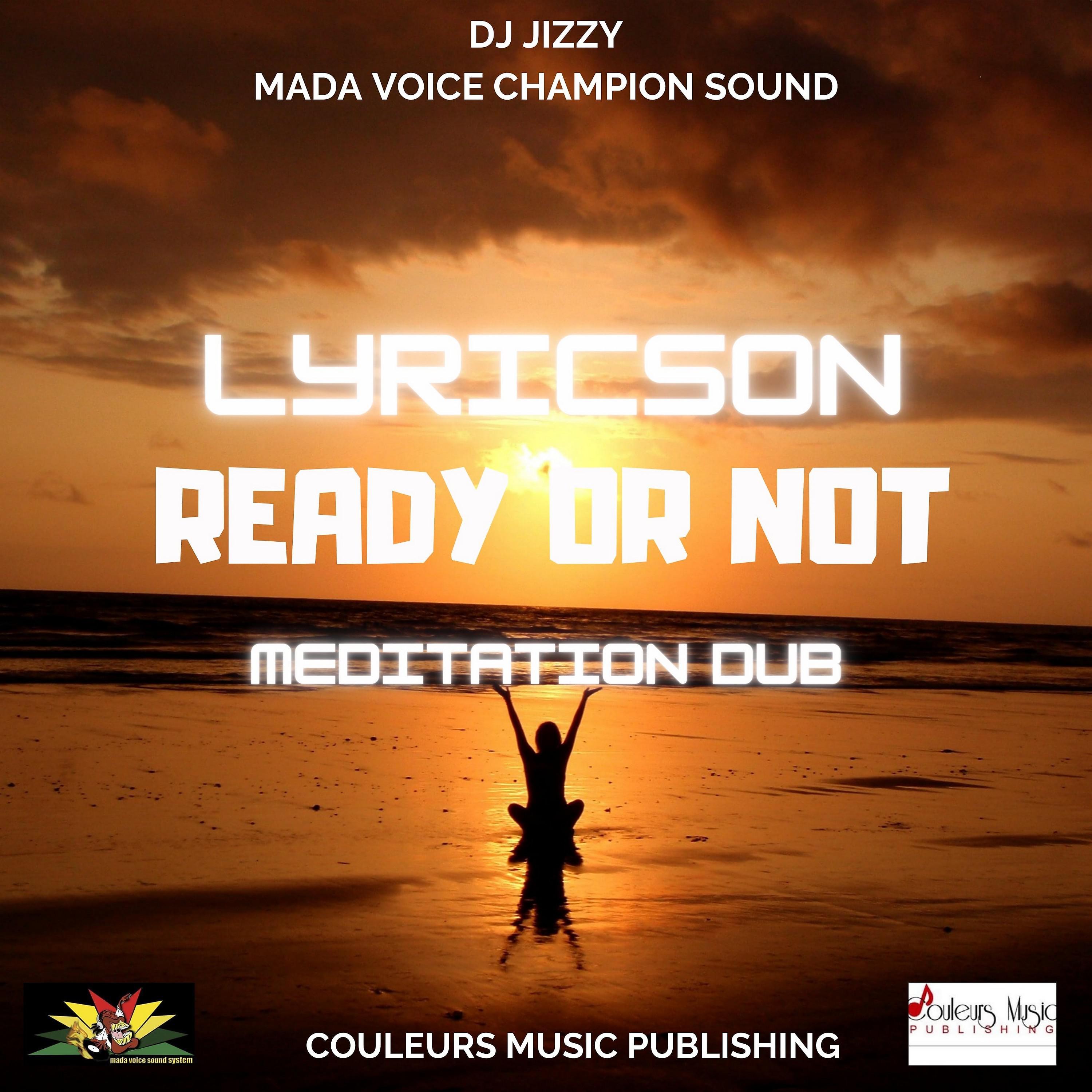 Постер альбома Ready or Not (Meditation Dub)