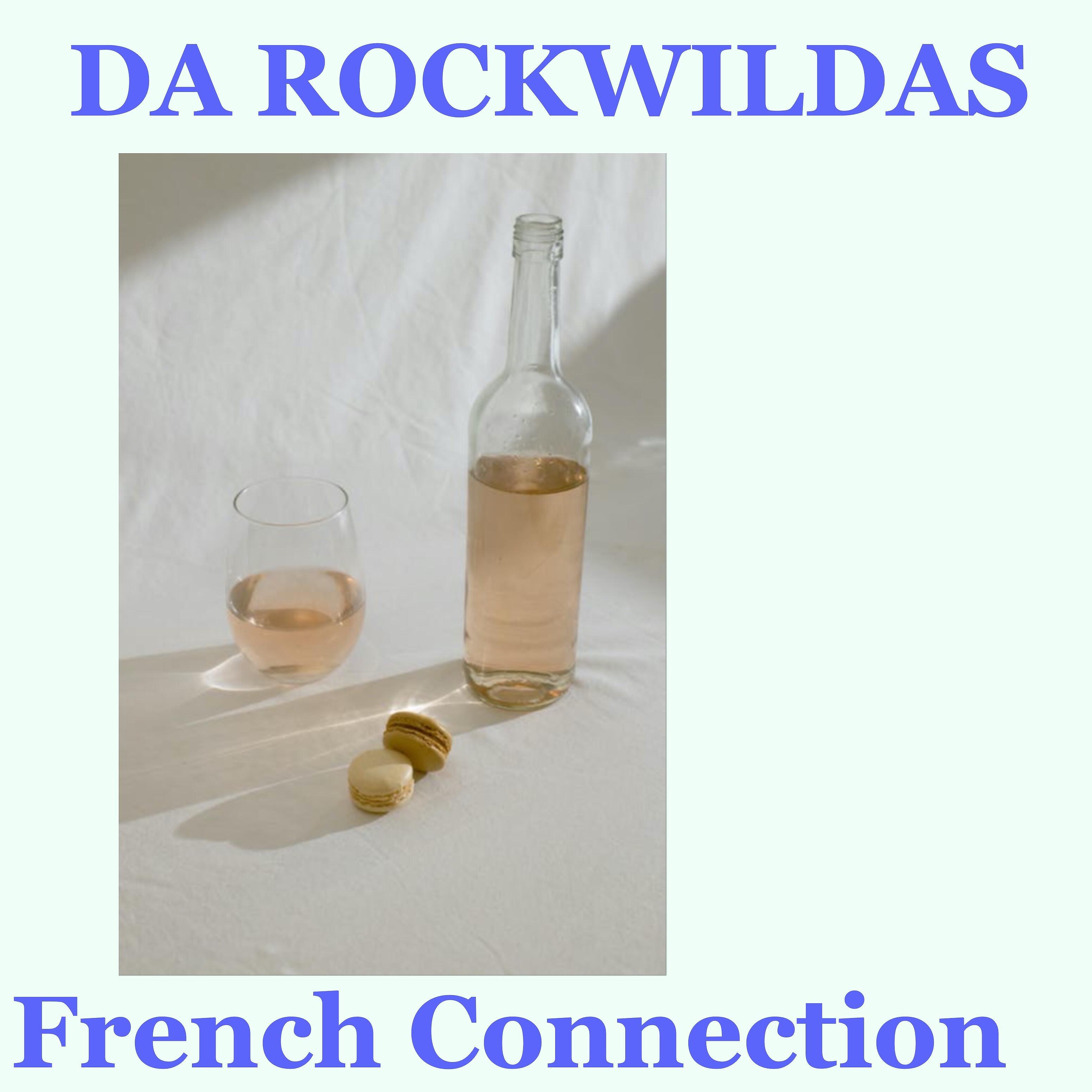 Da Rockwildas - French Connection