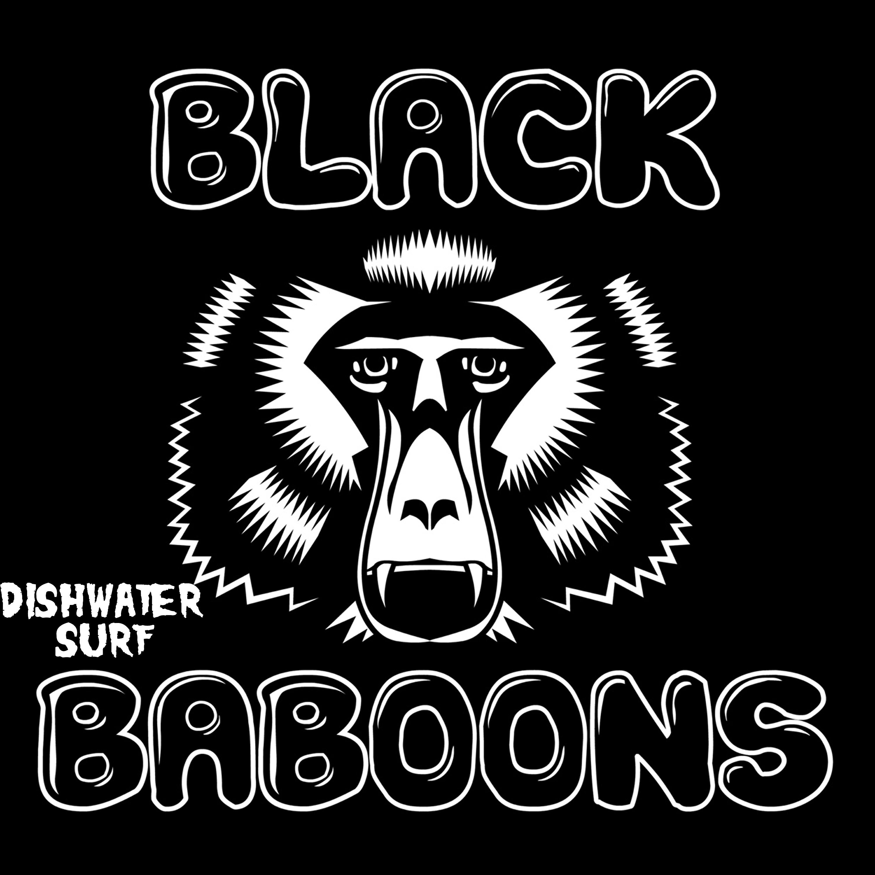 Black Baboons - Dishwater Surf