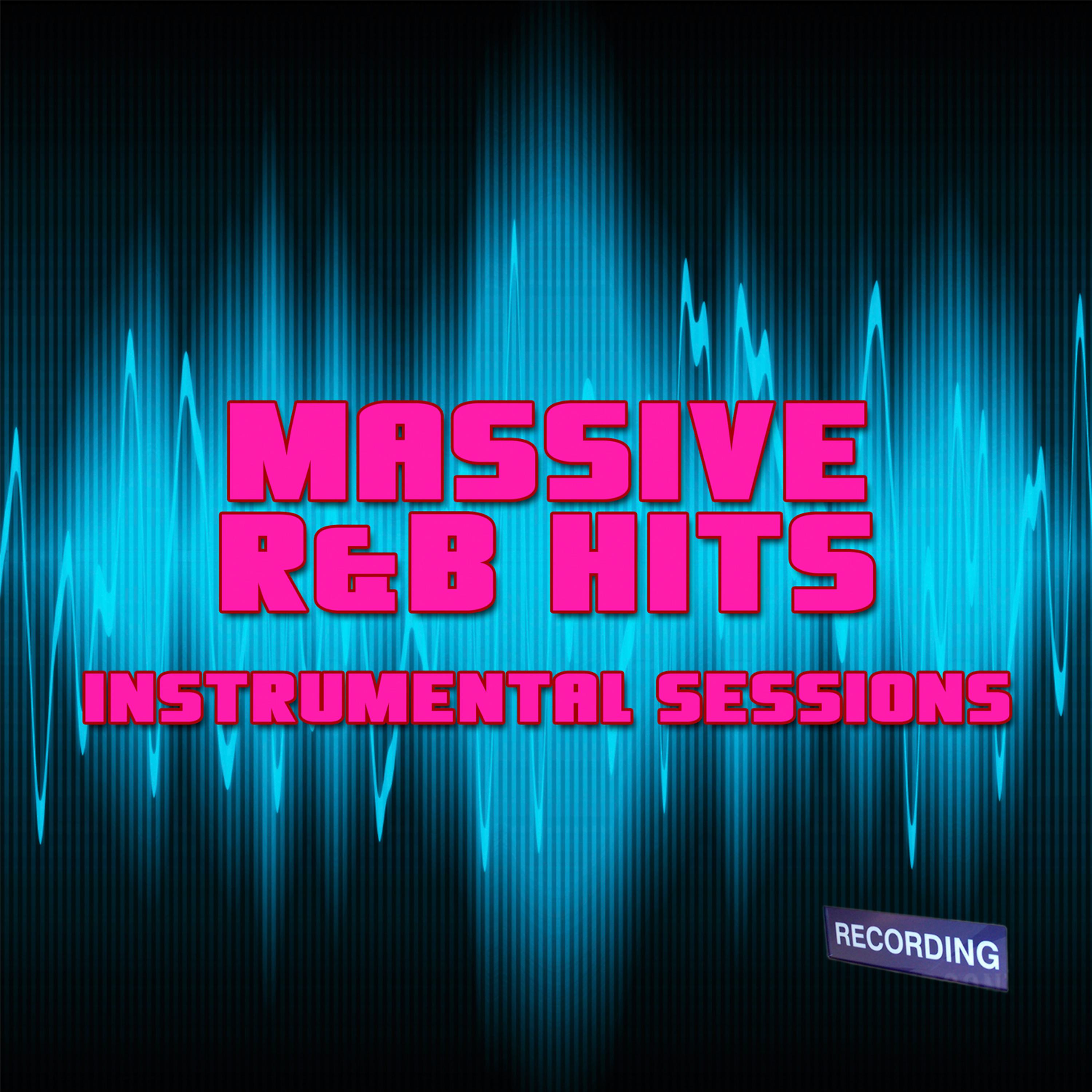 Постер альбома Massive R&B Hits - Instrumental Sessions