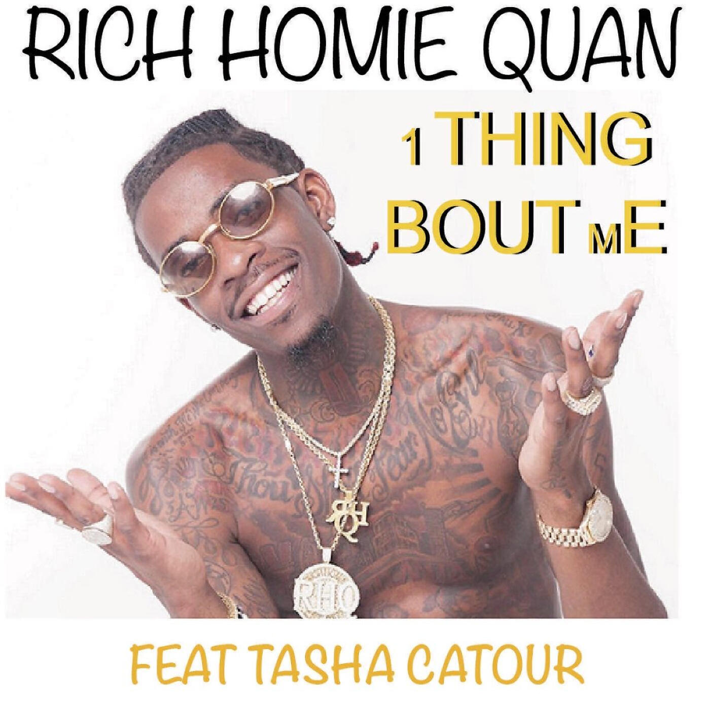 Rich Homie Quan - 1 Thing Bout Me (feat. Tasha Catour)