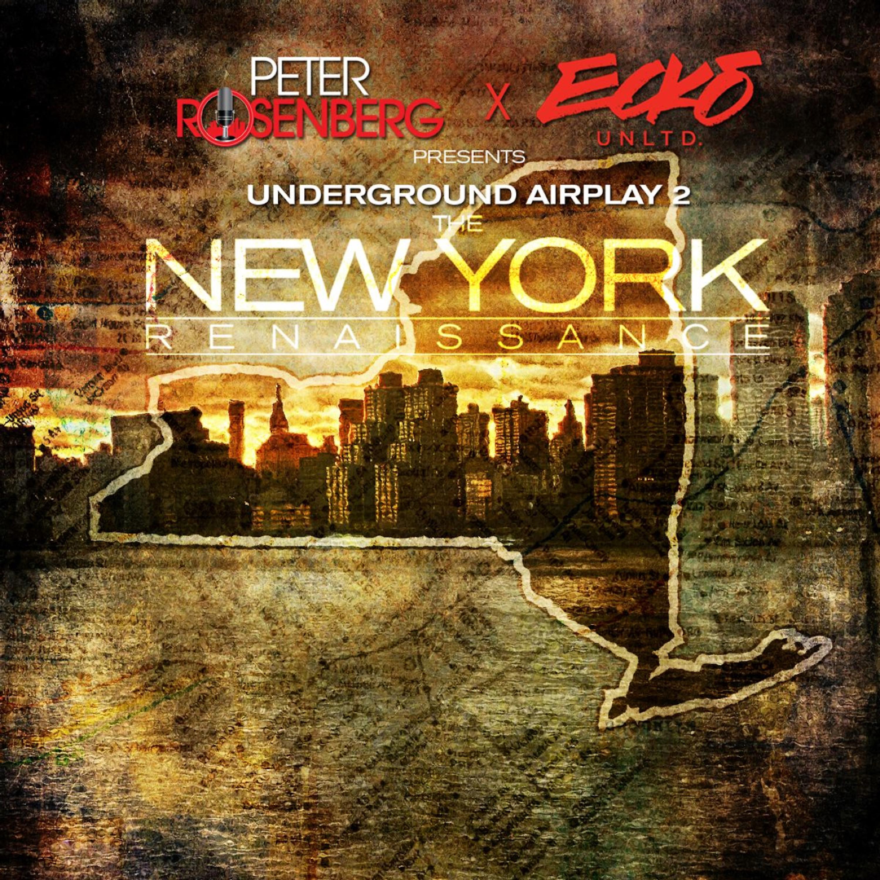 Постер альбома Peter Rosenberg x Ecko Present: The New York Renaissance