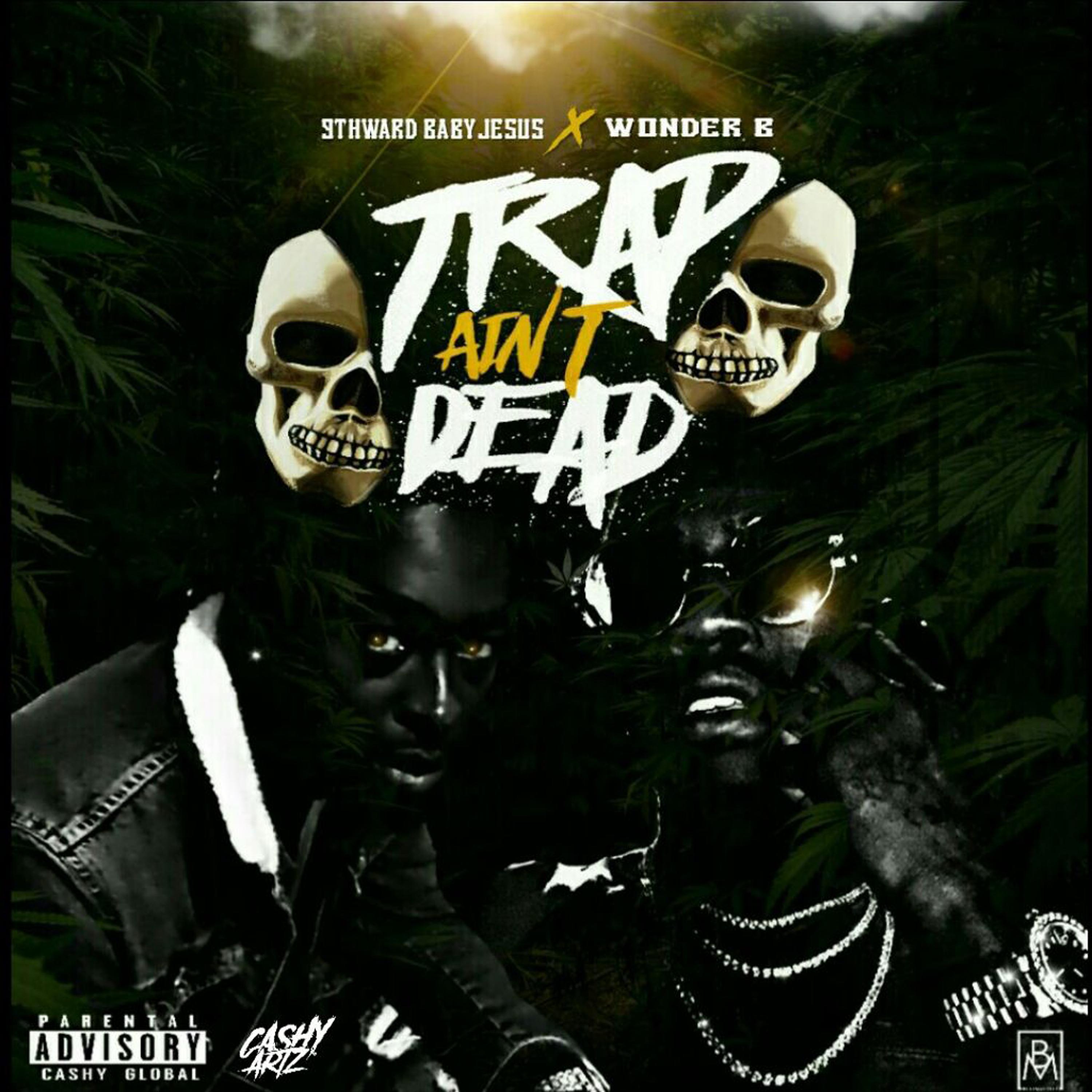 Постер альбома Trap Aint Dead (feat. Wonder B)
