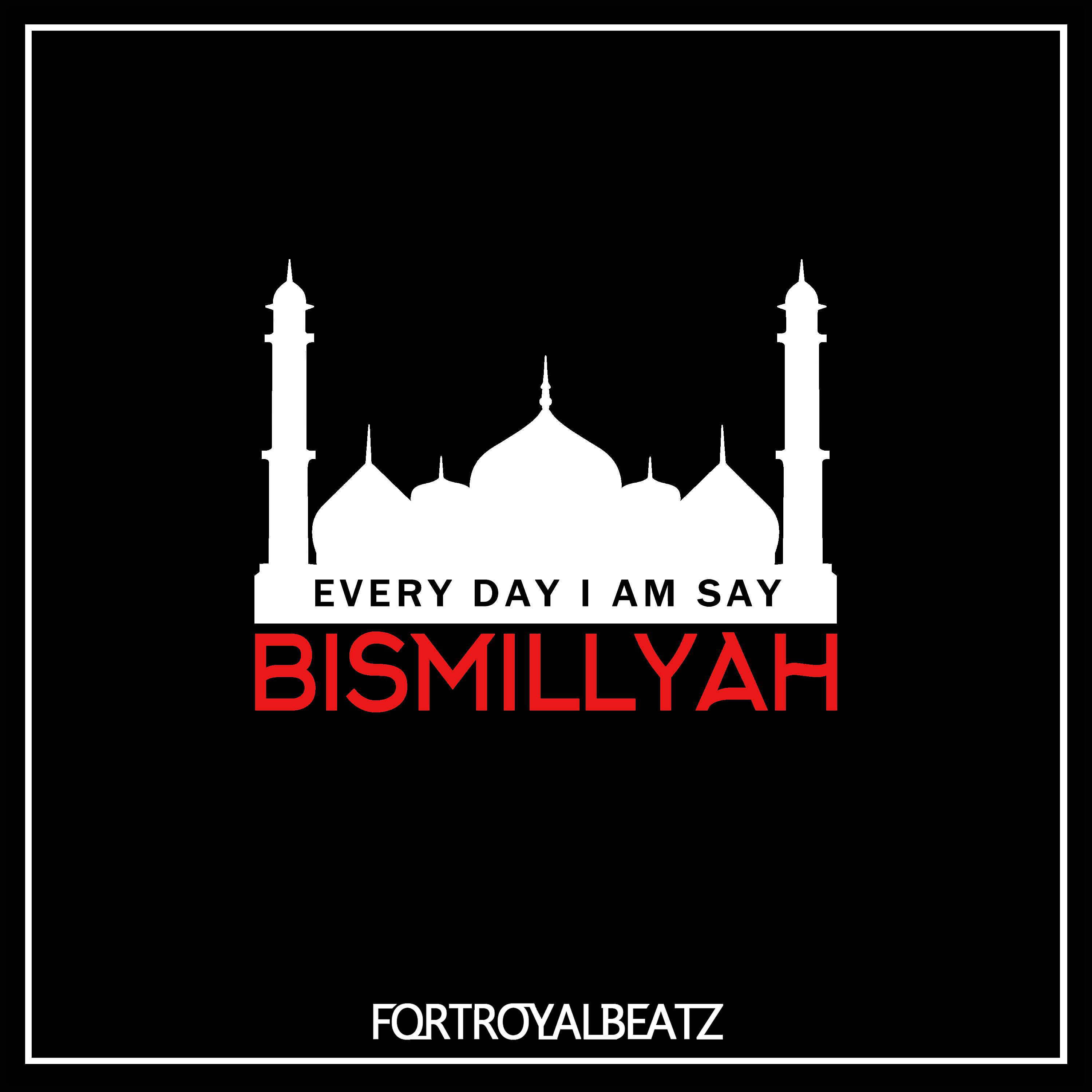 Постер альбома Every Day I Am Say Bismillyah