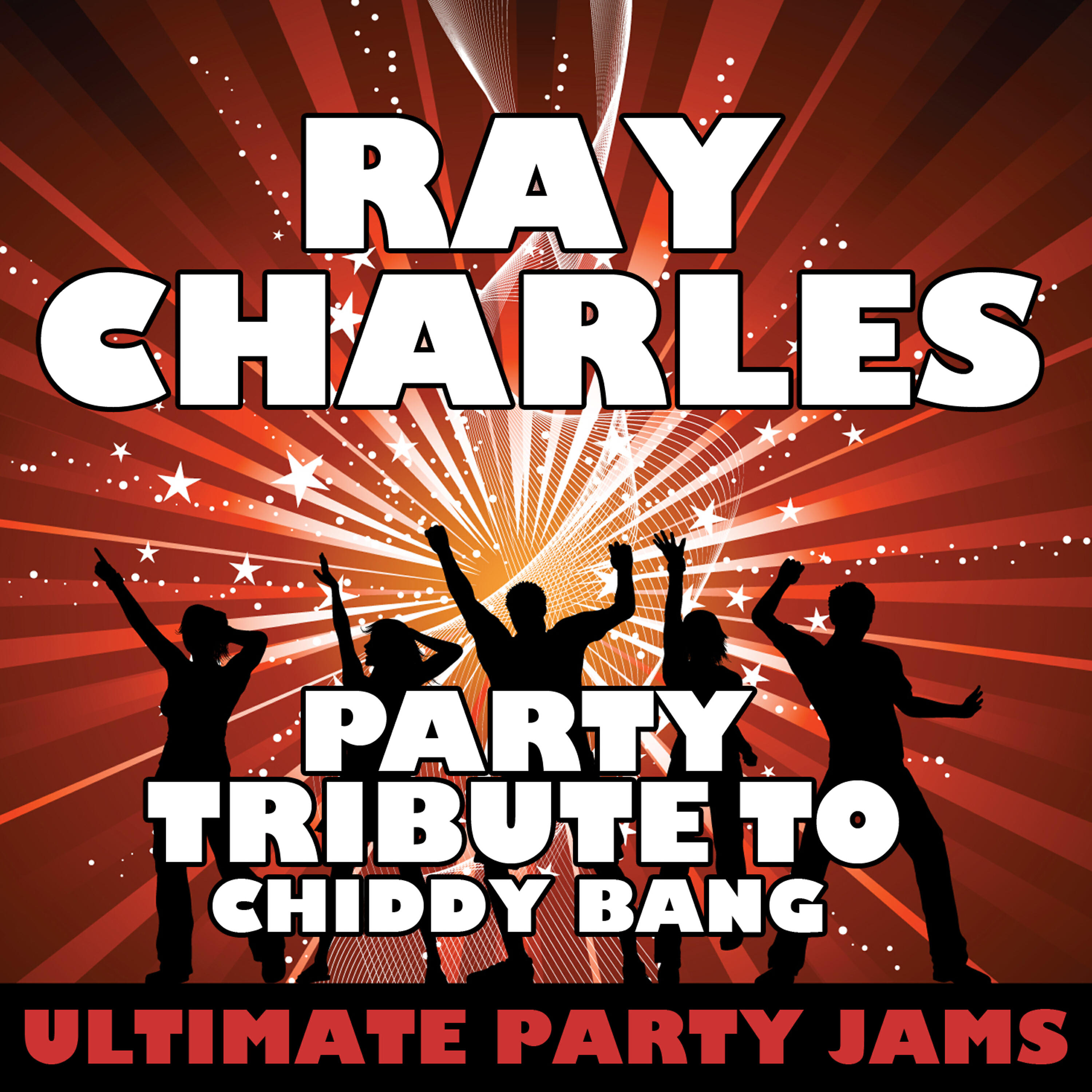 Ultimate Party Jams - Ray Charles (Party Tribute to Chiddy Bang)