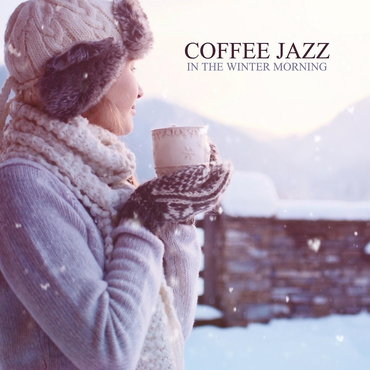 Постер альбома Coffee Jazz in the Winter Morning