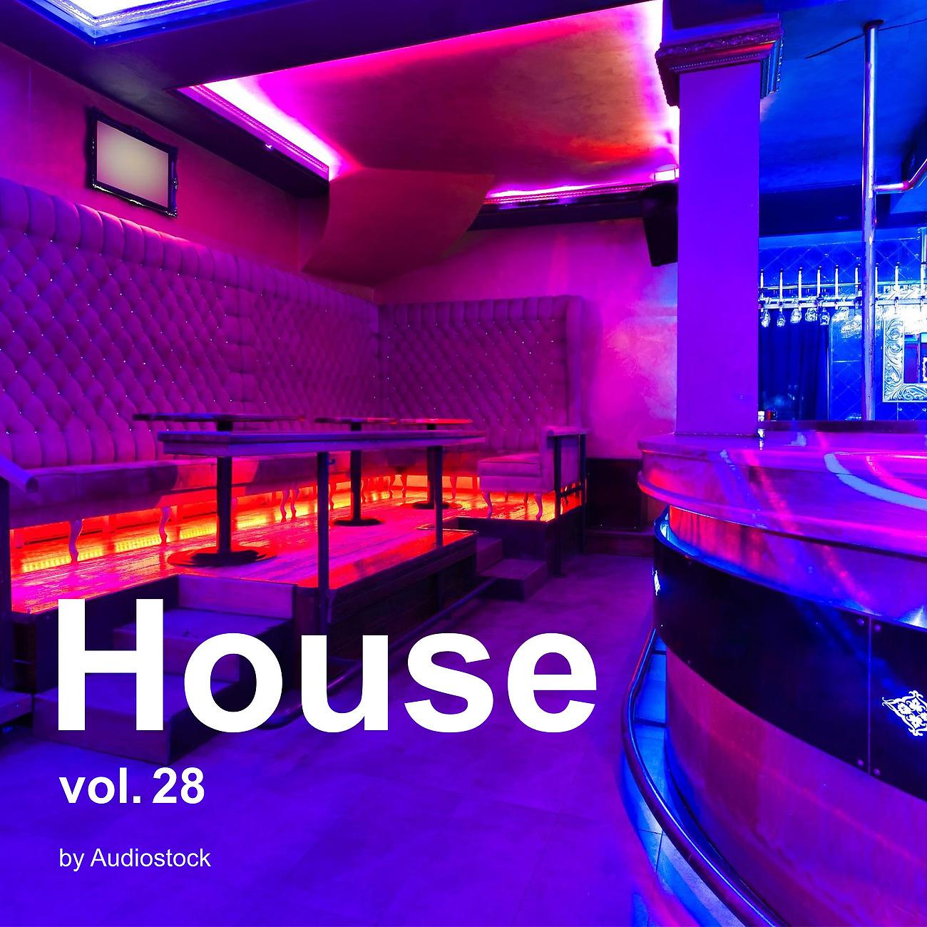 Постер альбома House, Vol. 28 -Instrumental BGM- by Audiostock