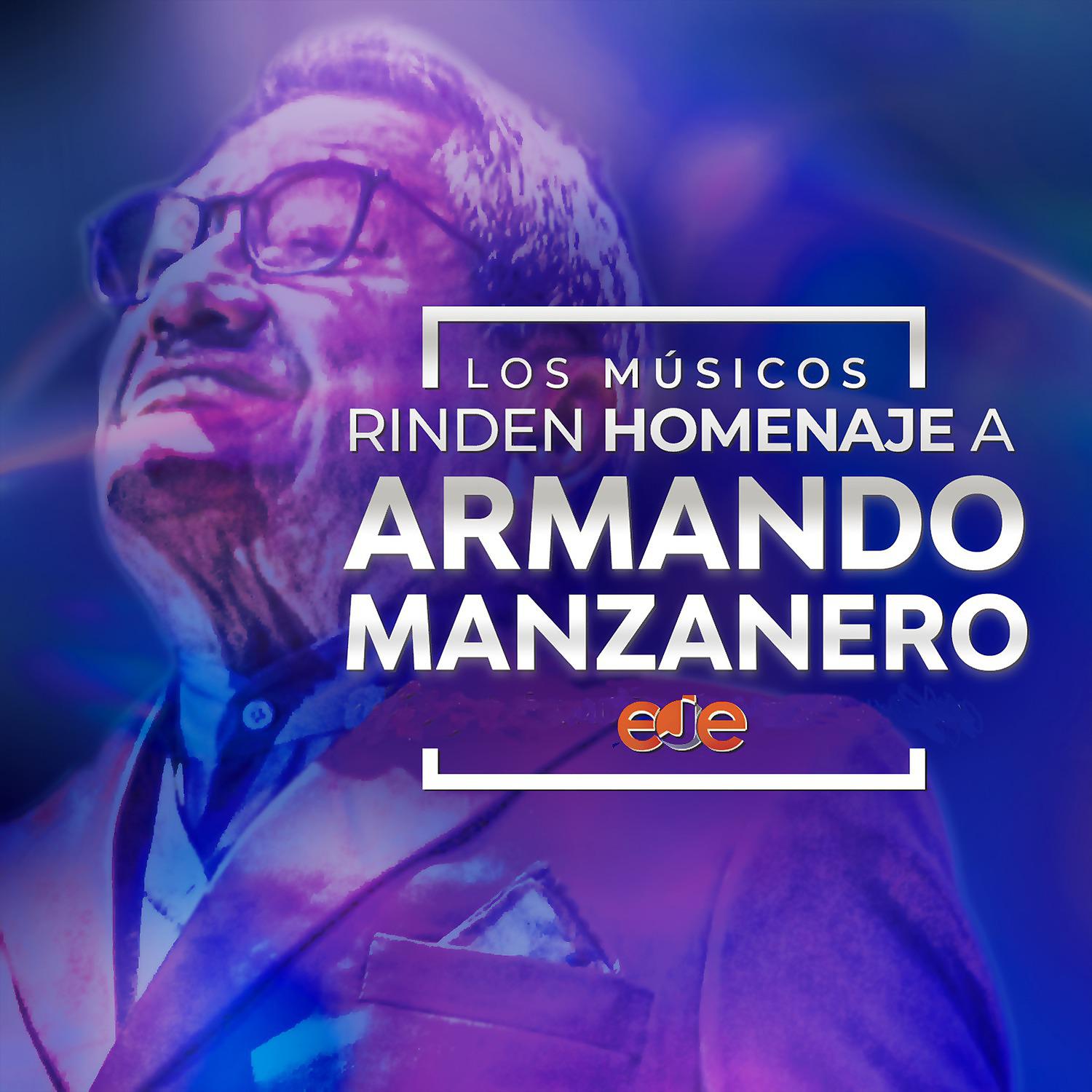 Постер альбома Los Músicos Rinden Homenaje a Armando Manzanero