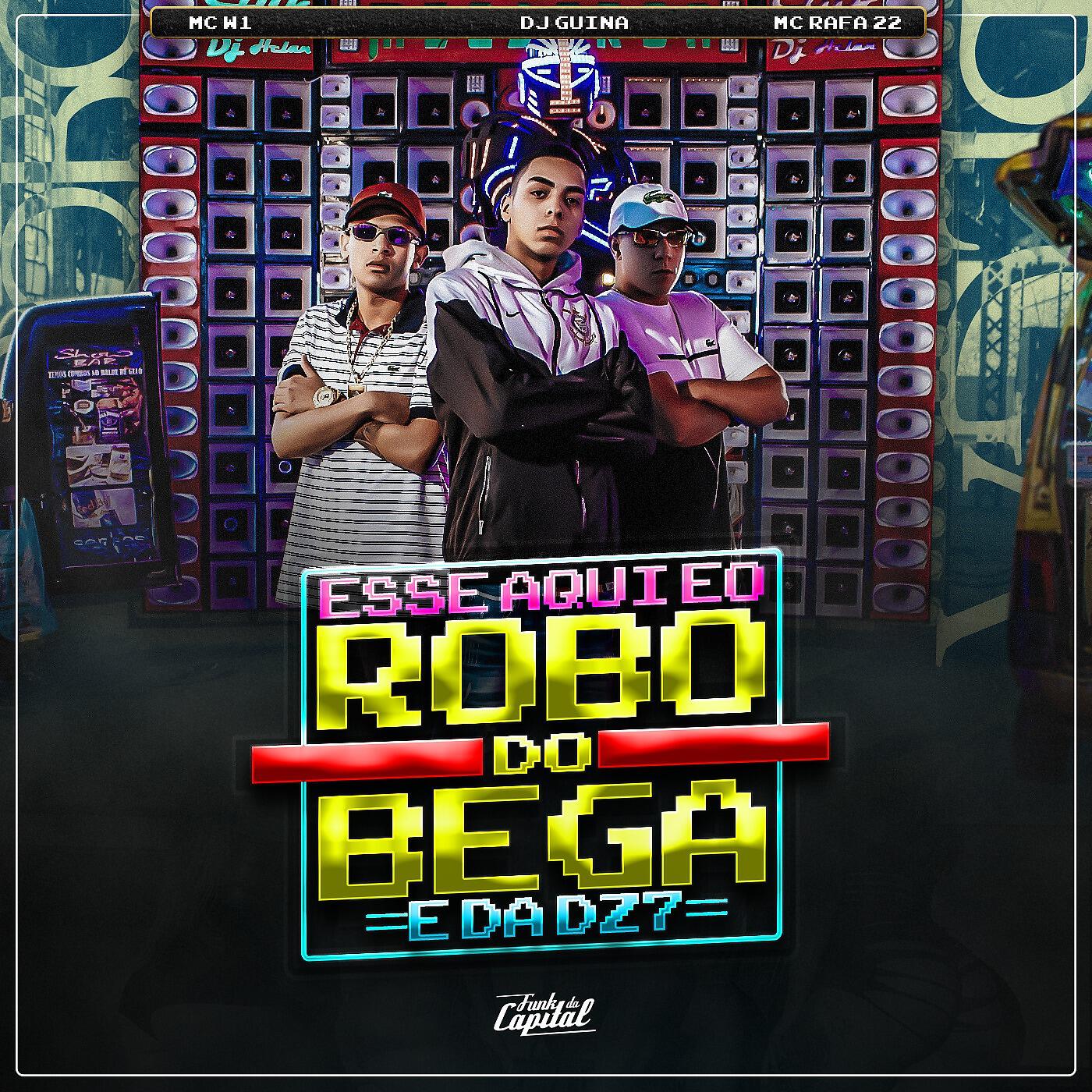 MC Rafa 22 - Esse Aqui É o Robô do Bega e da Dz7