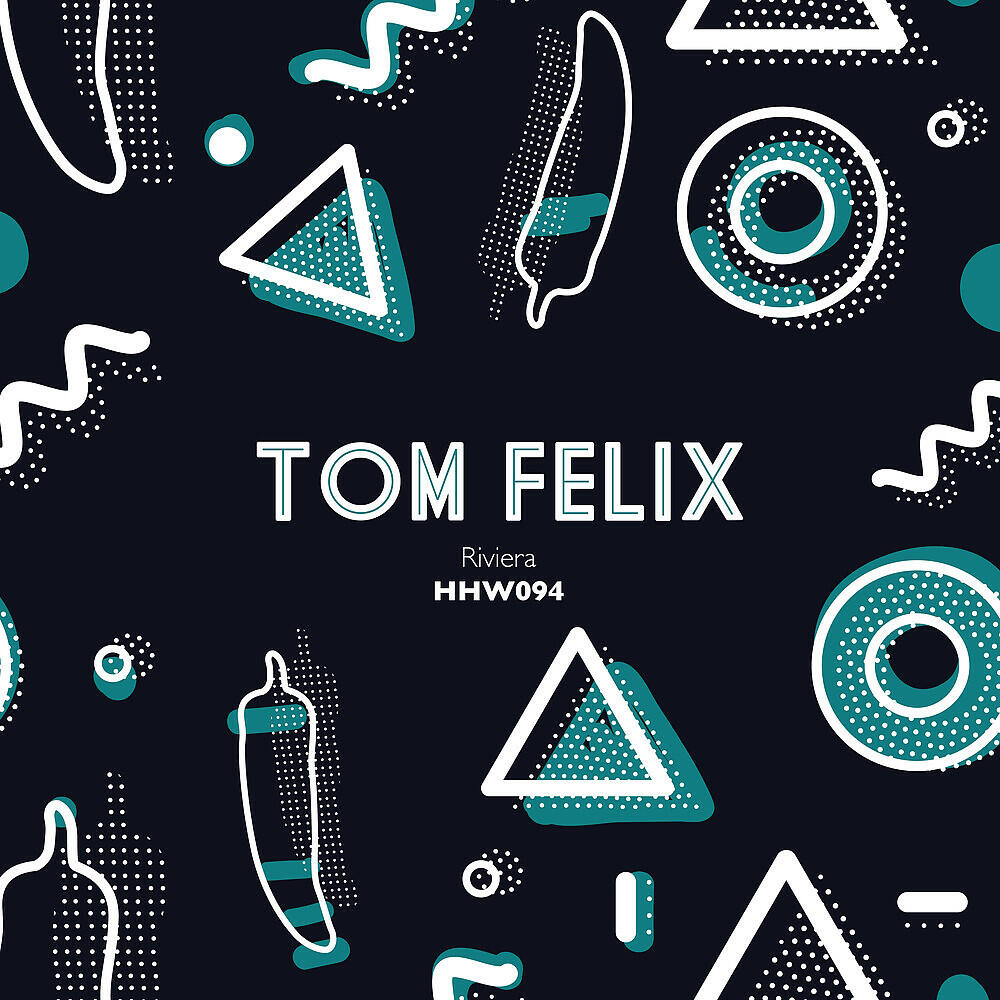 Tom Felix - Riviera