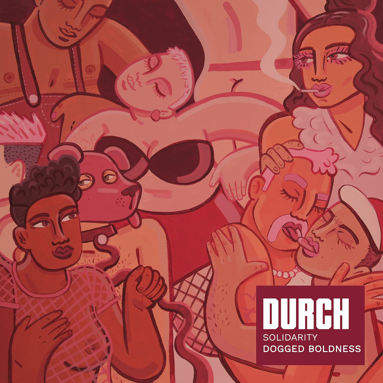 Постер альбома DURCH - dogged boldness