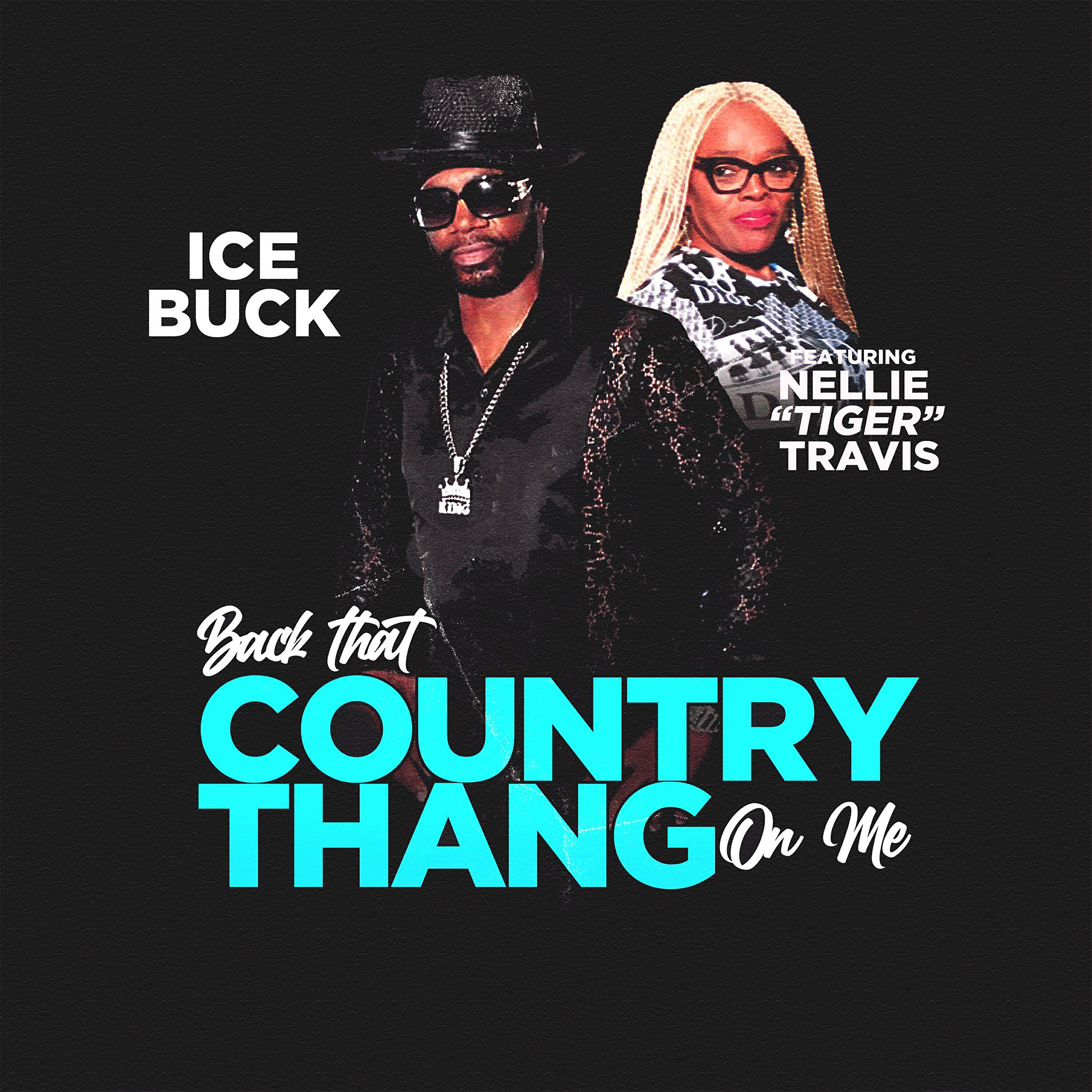 Ice Buck - Back that Country Thang on Me (feat. Nellie 