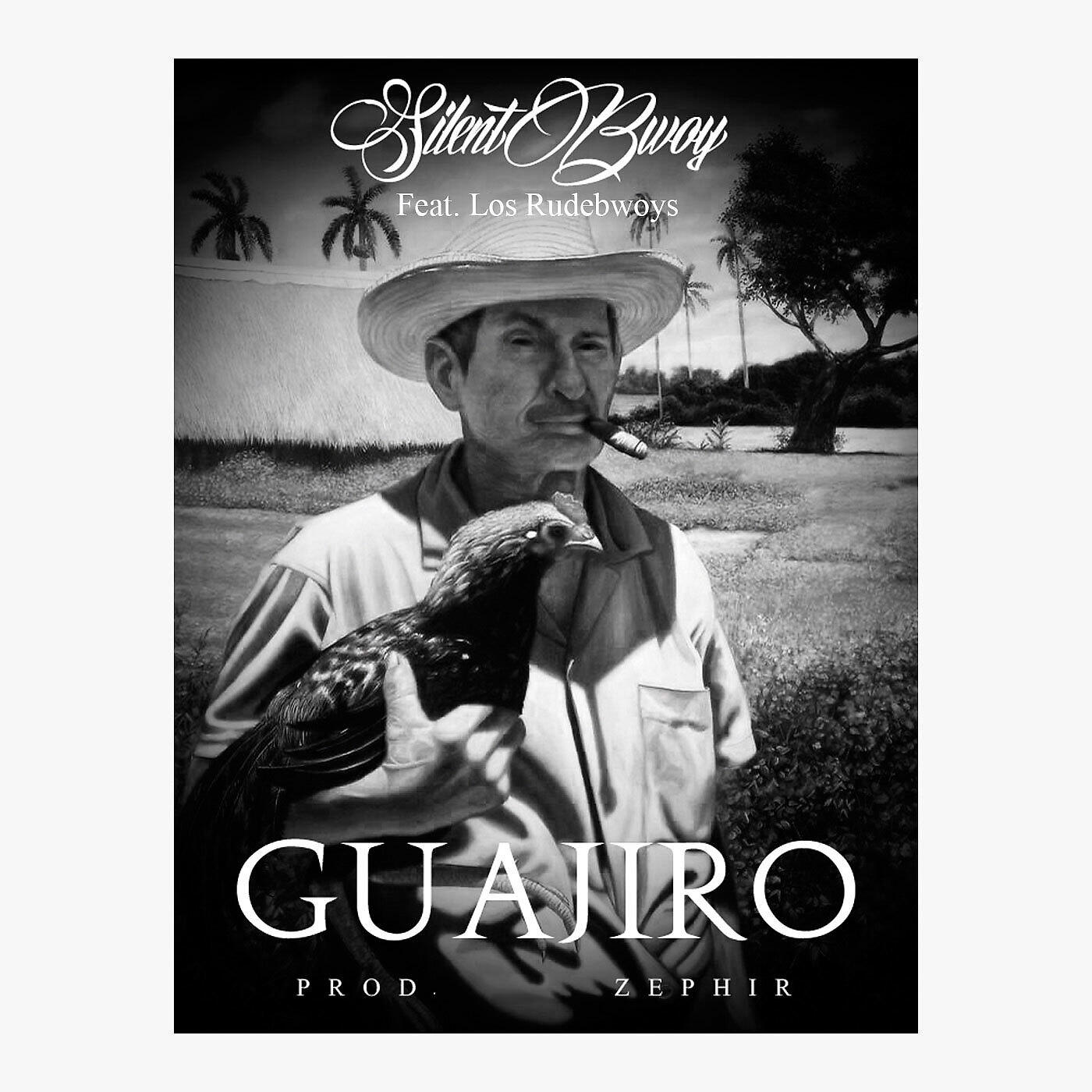 SilentBwoy - Guajiro